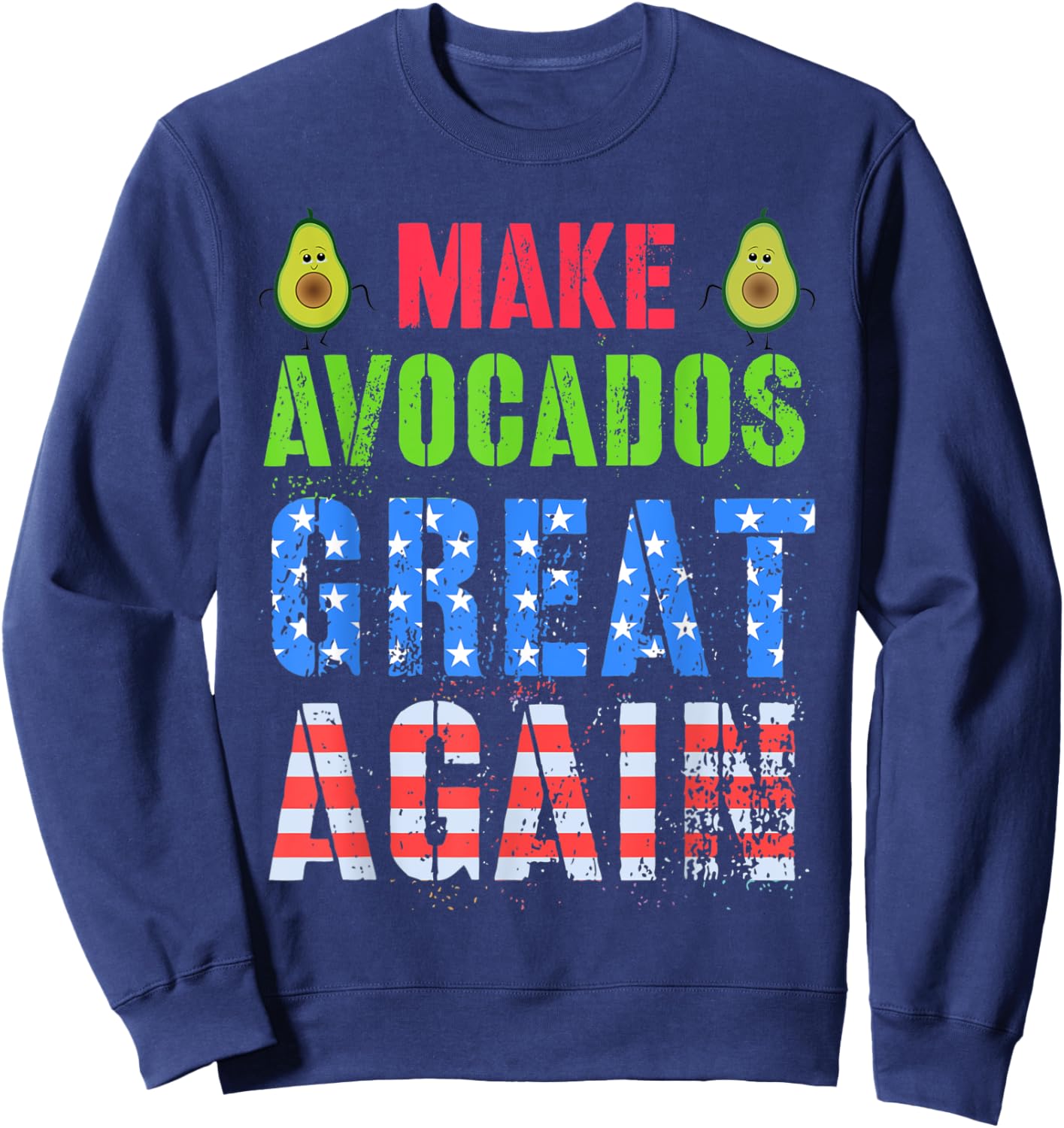 Cinco de Mayo MAKE AVOCADO GREAT AGAIN Squad American Family Sweatshirt - Sweatshirt | Navy
