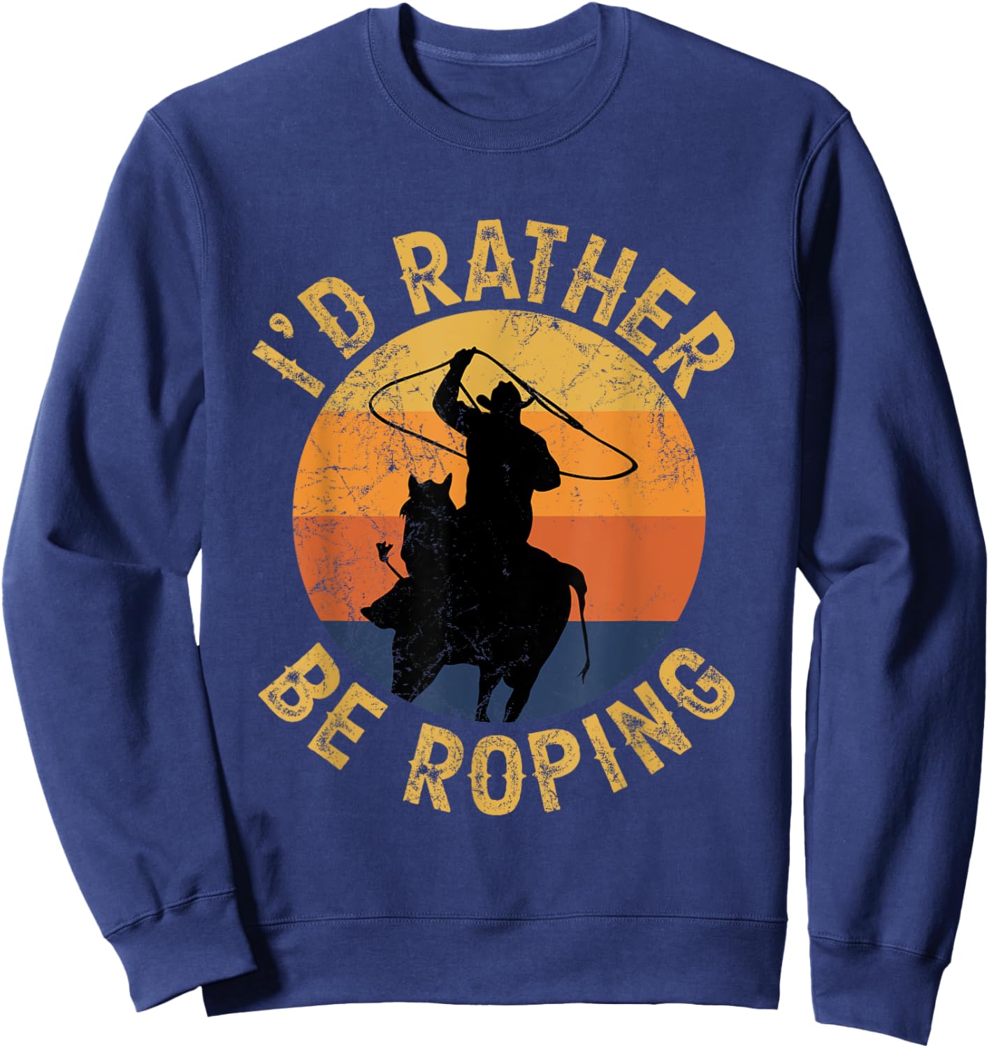 Funny Roping Horse Rodeo Team Roping Cowboy Cowgirl Sweatshirt - Sweatshirt | Navy