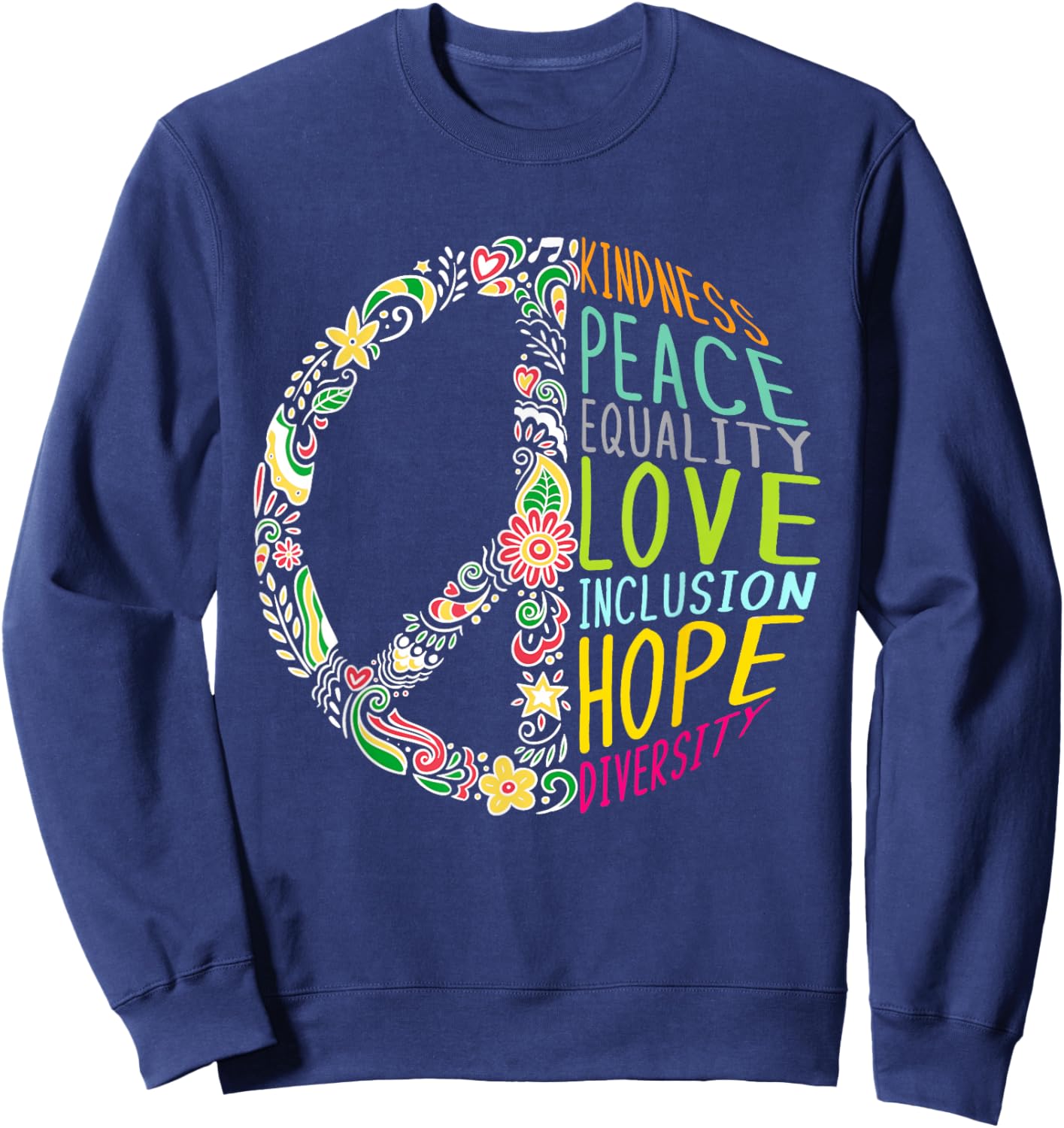Human Rights - Kindness Peace Equality Inclusion Diversity Sweatshirt - Sweatshirt | Navy