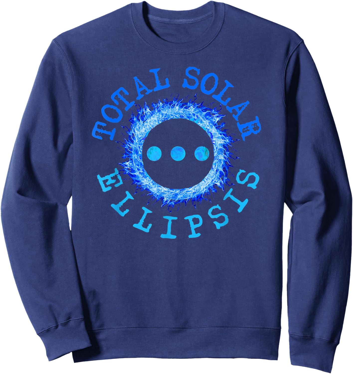 Total Solar Ellipsis | Funny Literary Writers Gift Sweatshirt - Sweatshirt | Navy