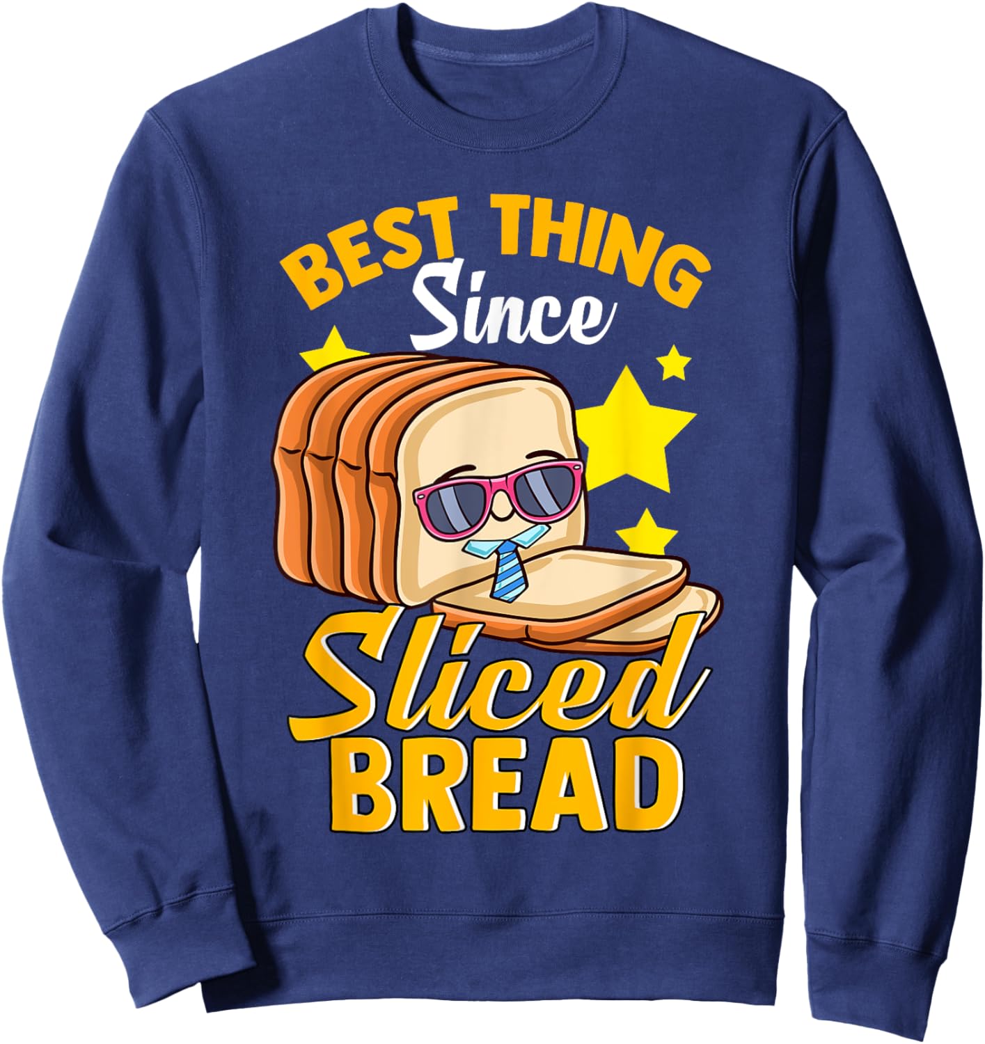 Funny Best Thing Since Sliced Bread Breadmaker Sourdough Sweatshirt - Sweatshirt | Navy