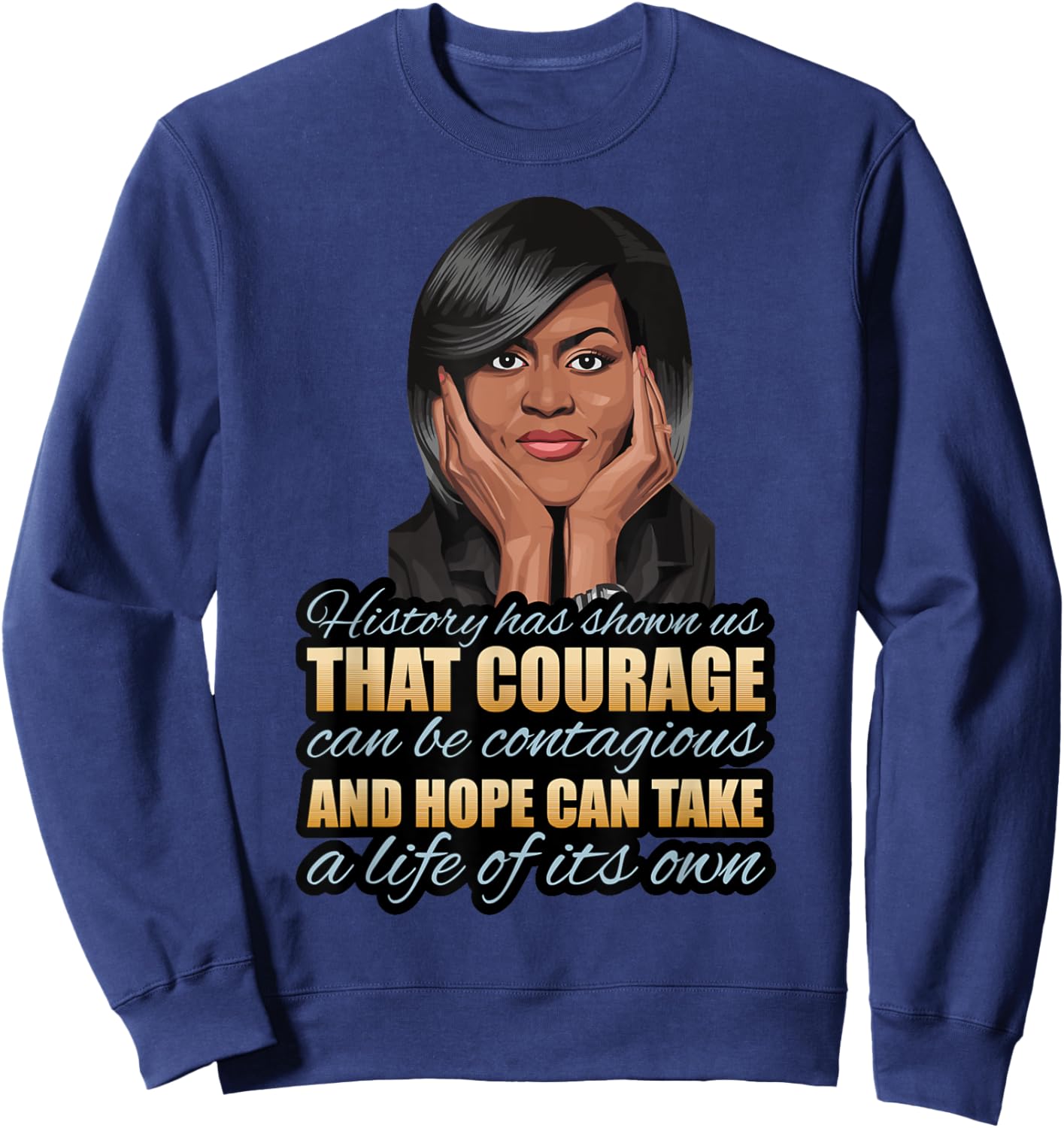 Black History Month Michelle Obama President's Day Women Sweatshirt - Sweatshirt | Navy