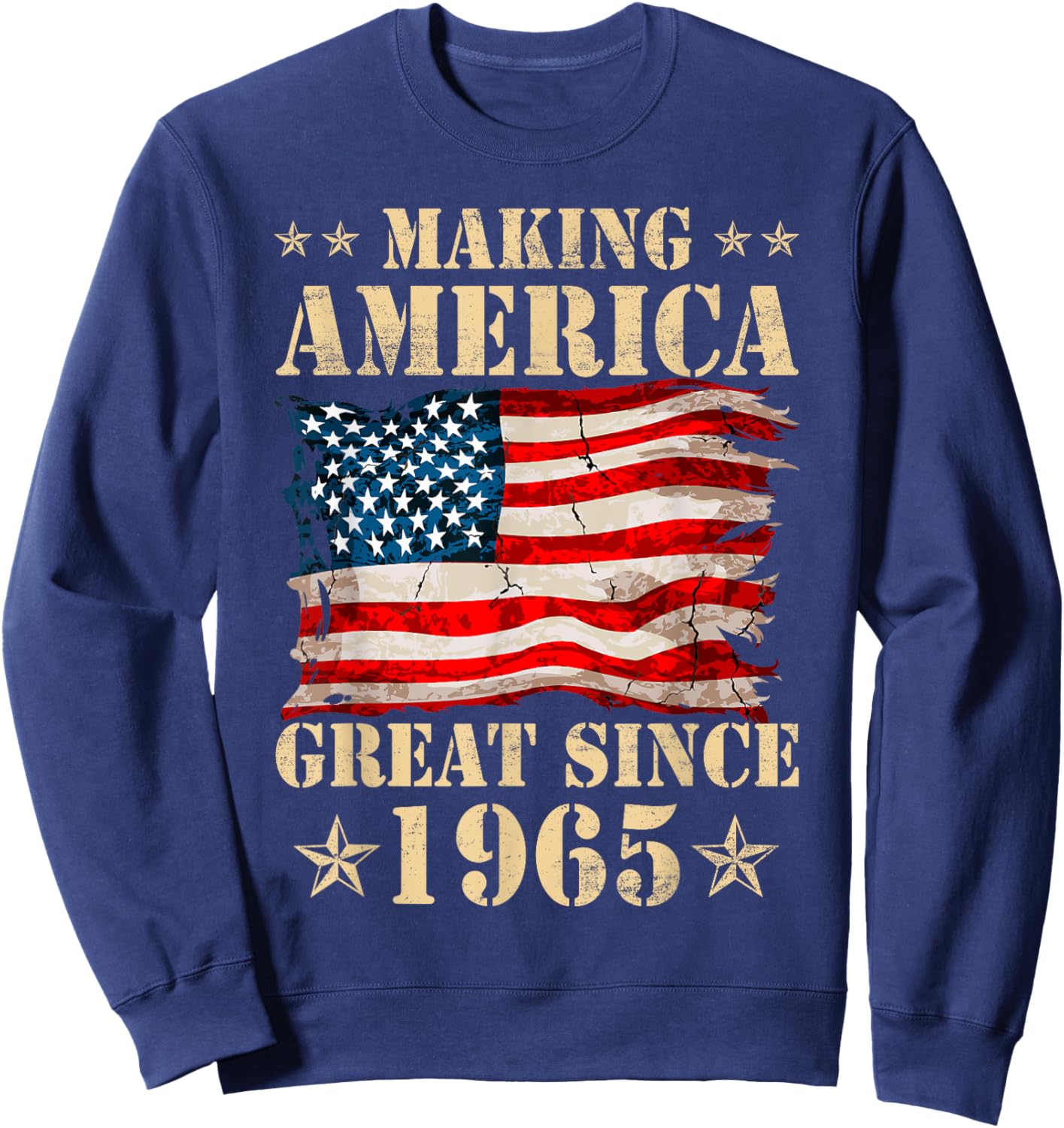 Vintage Making America Flag Great Since 1965 Birthday Party Sweatshirt - Sweatshirt | Navy