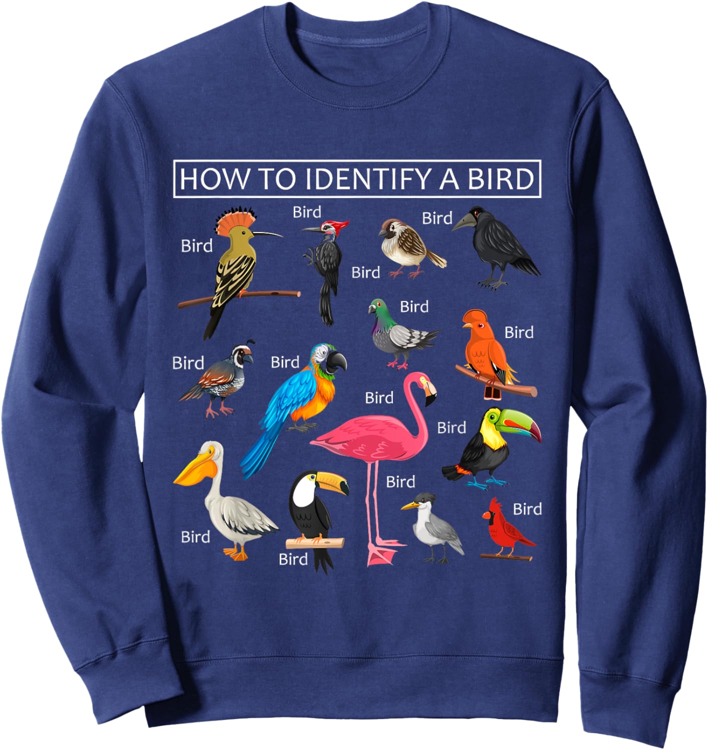 How To Identify A Bird Funny Birds Lover Nature Birdwatcher Sweatshirt - Sweatshirt | Navy