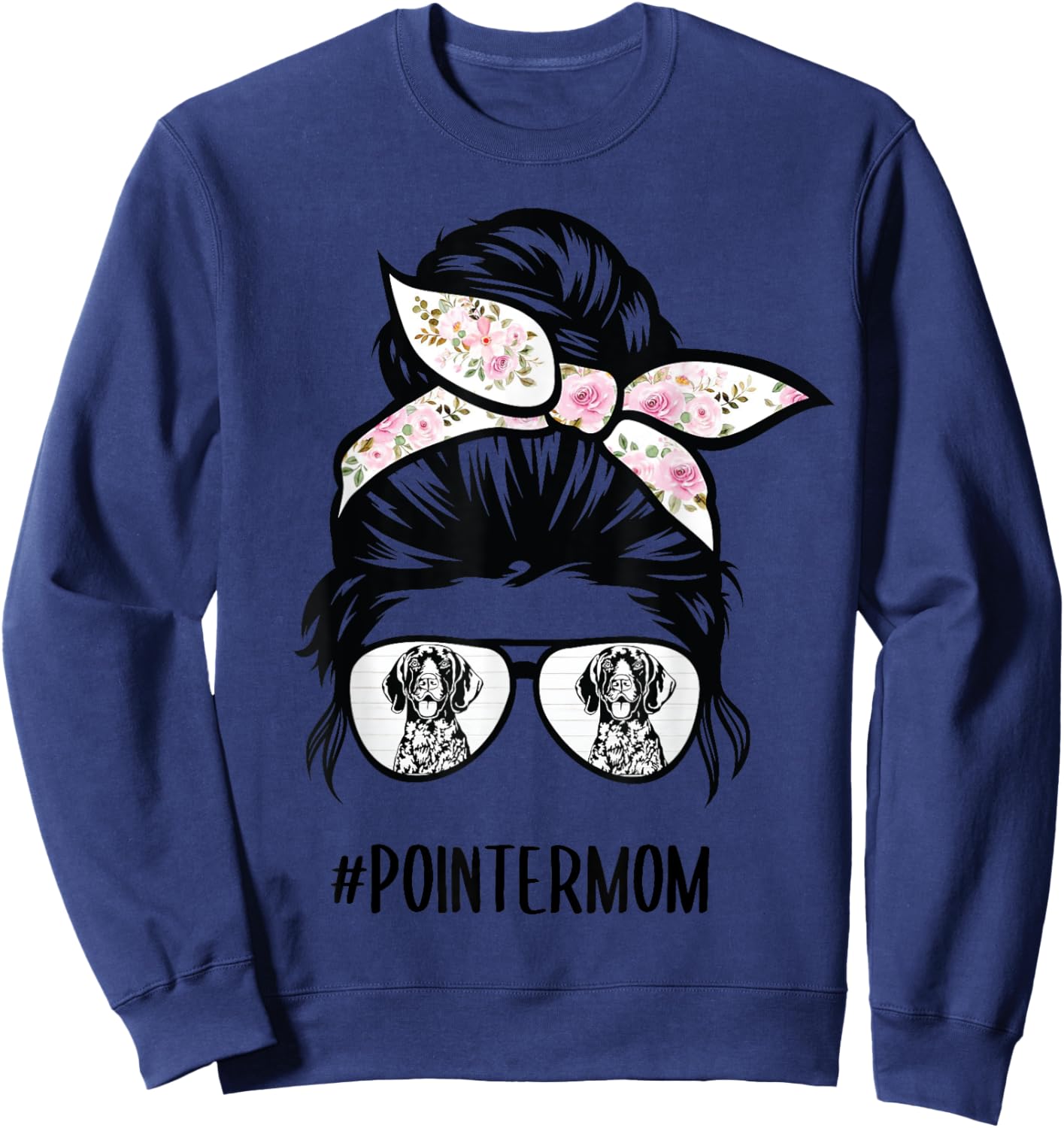 German Shorthaired Pointer mom messy bun hair glasses Sweatshirt - Sweatshirt | Navy