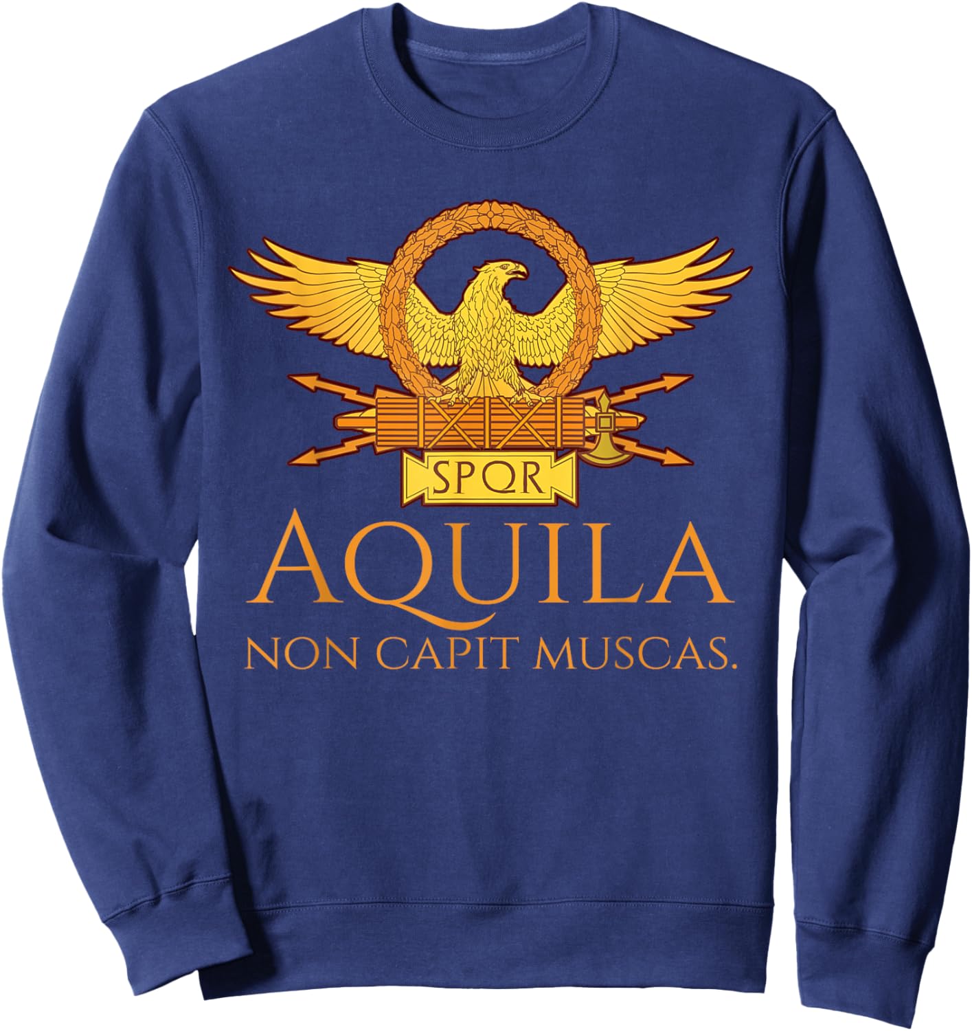 Ancient Rome - Aquila Non Capit Muscas - Latin Language Sweatshirt - Sweatshirt | Navy