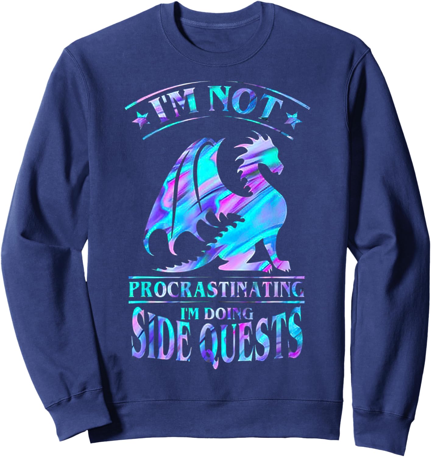 I'm Not Procrastinating I'm Doing Side Quests Dragonn Sweatshirt - Sweatshirt | Navy