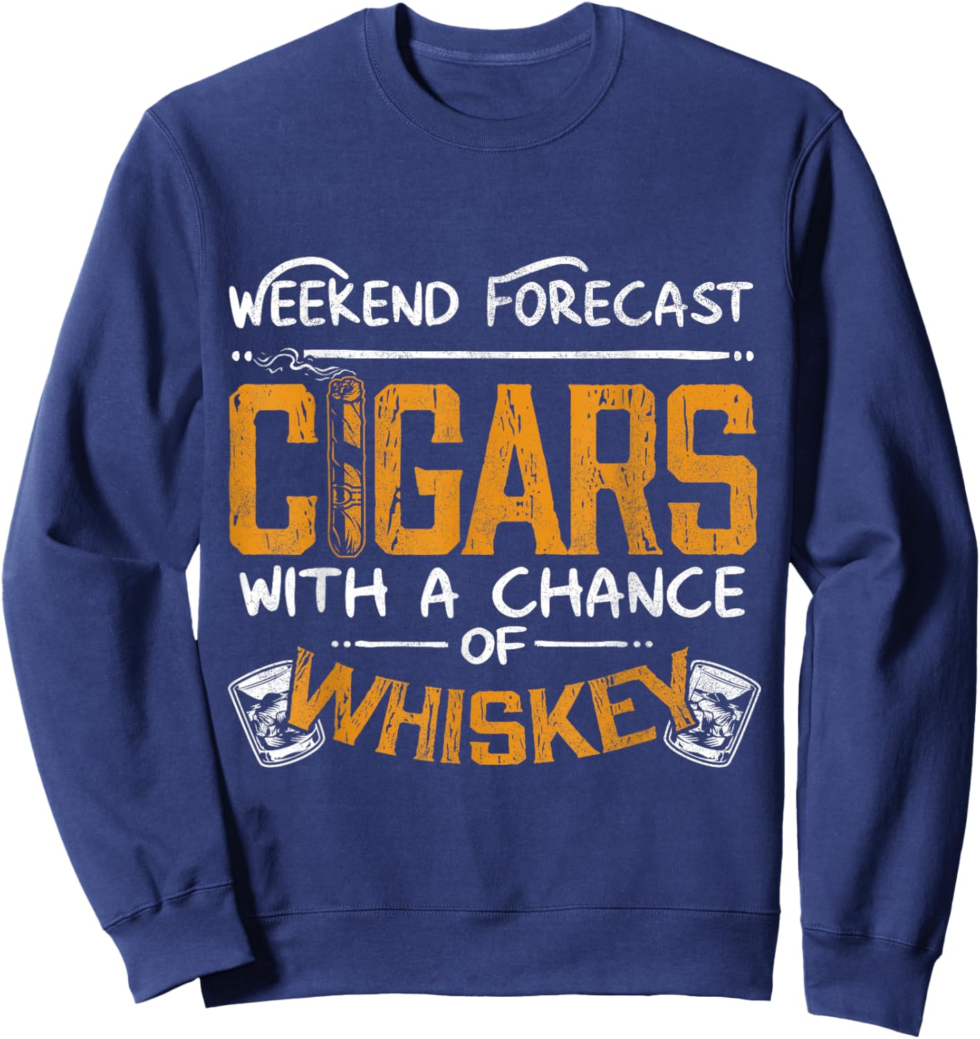 Funny Cigar and Whiskey Lover Graphic Women Men Cigar Fan Sweatshirt - Sweatshirt | Navy