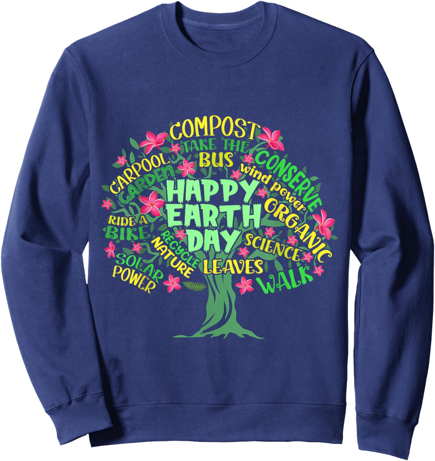 Happy Earth Day Tree Drawing Illustration Word Art Sweatshirt - Sweatshirt | Navy