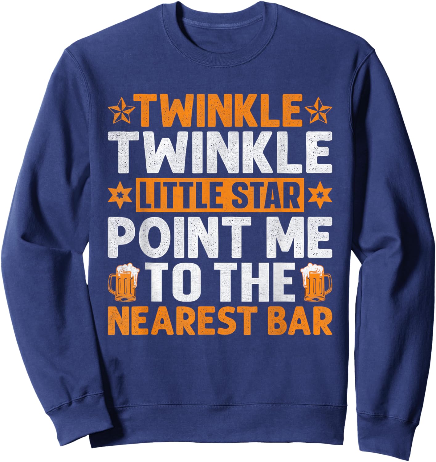 Twinkle Twinkle Little Star Point Me To The Nearest Bar Sweatshirt - Sweatshirt | Navy