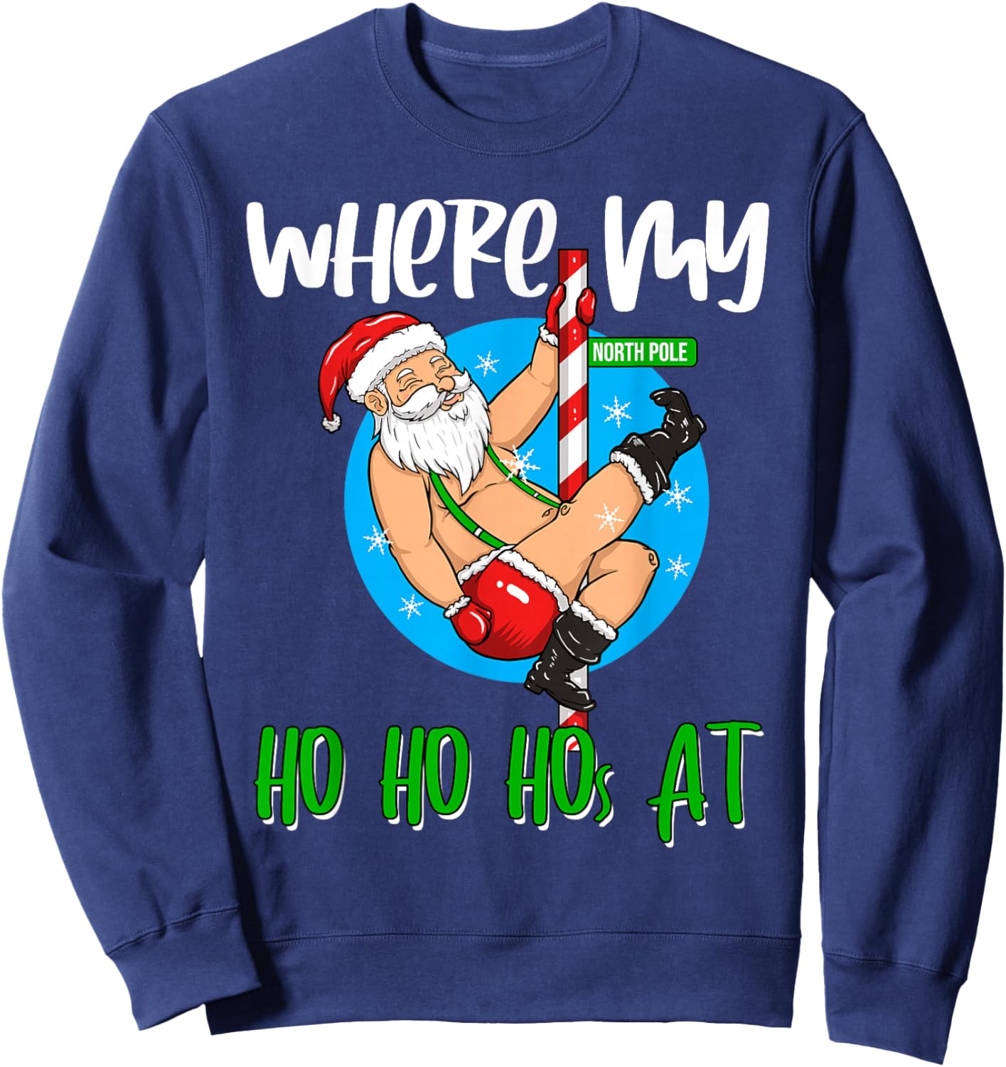 Where My Ho Ho Hos at Dancing Santa North Pole Christmas Sweatshirt - Sweatshirt | Navy