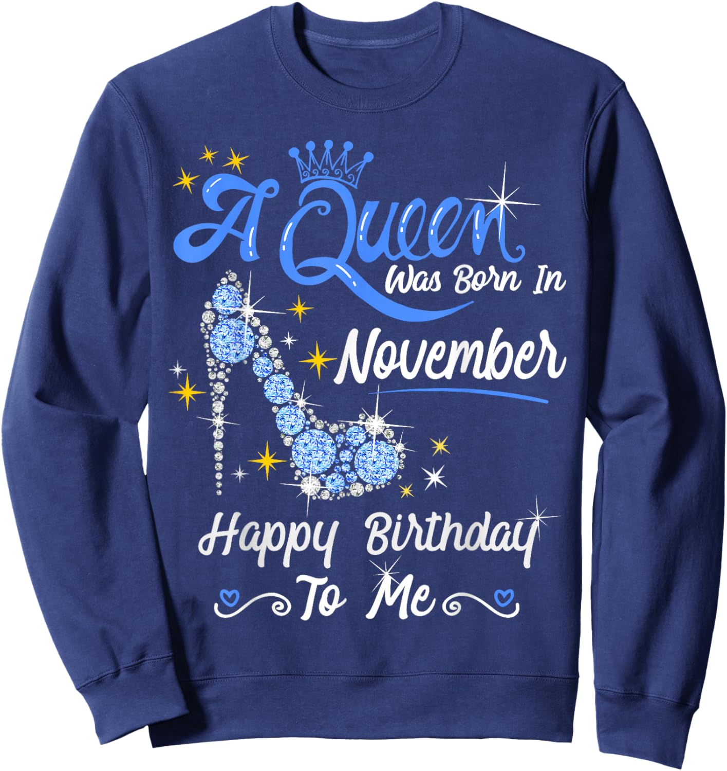 A Queen was Born in November Queen Birthday Shirt Sweatshirt - Sweatshirt | Navy