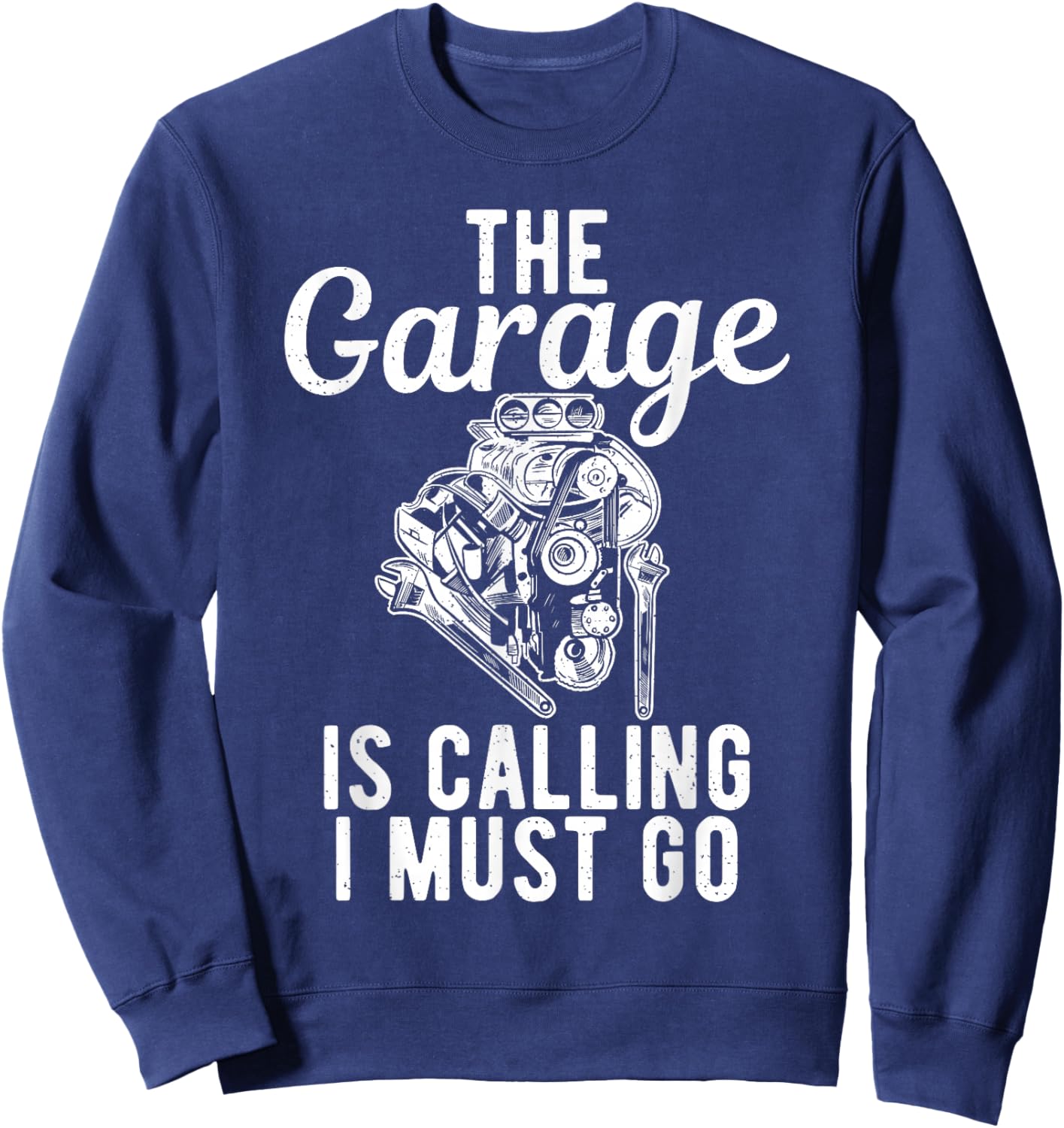 The Garage is calling i must go Repair Mechanic Sweatshirt - Sweatshirt | Navy