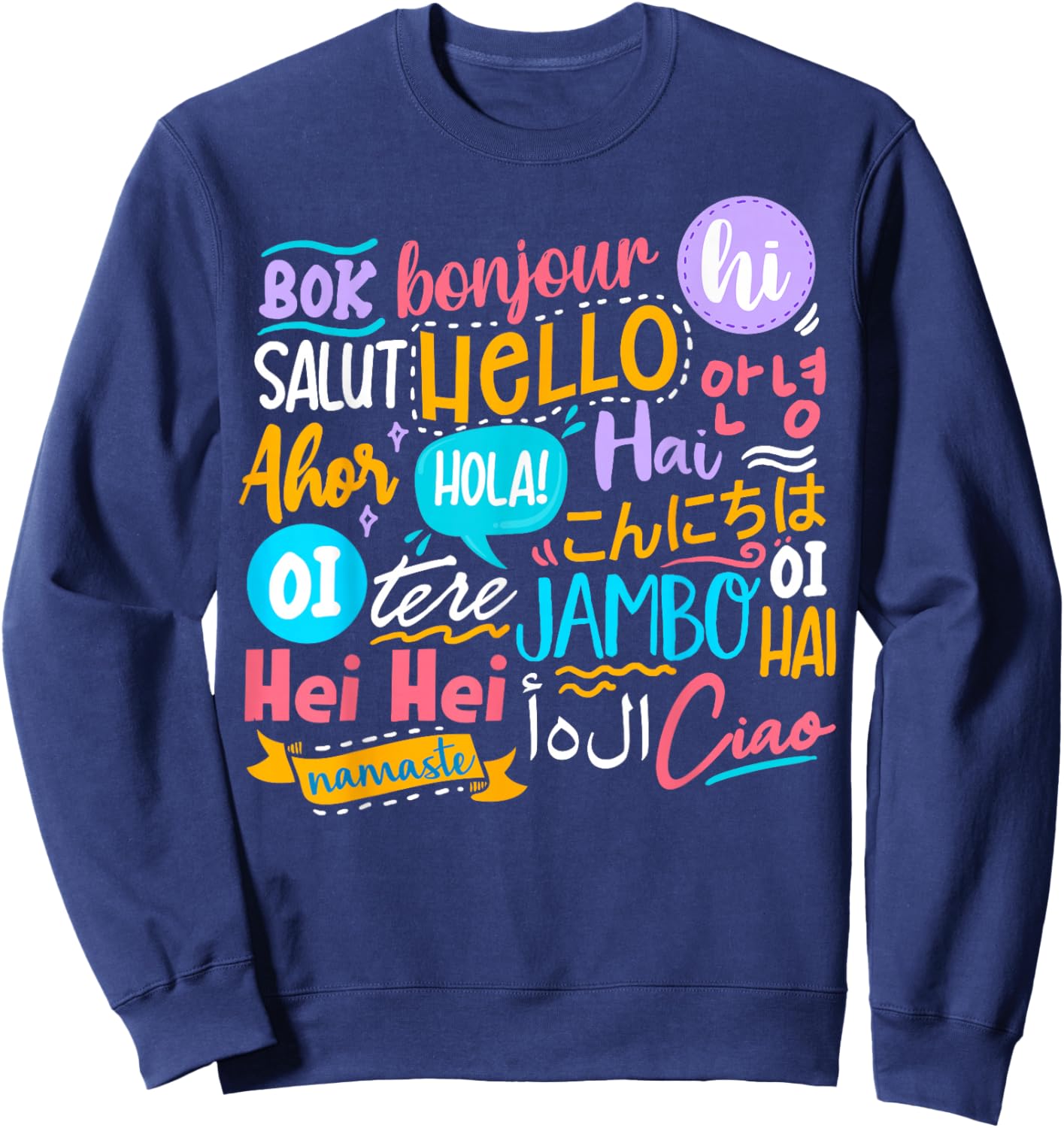Hello Word in Different Languages Travel and Teacher Sweatshirt - Sweatshirt | Navy