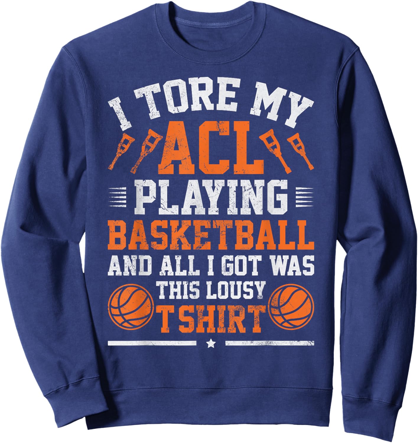 Funny Knee Surgery Torn ACL Basketball Distressed Look Sweatshirt - Sweatshirt | Navy
