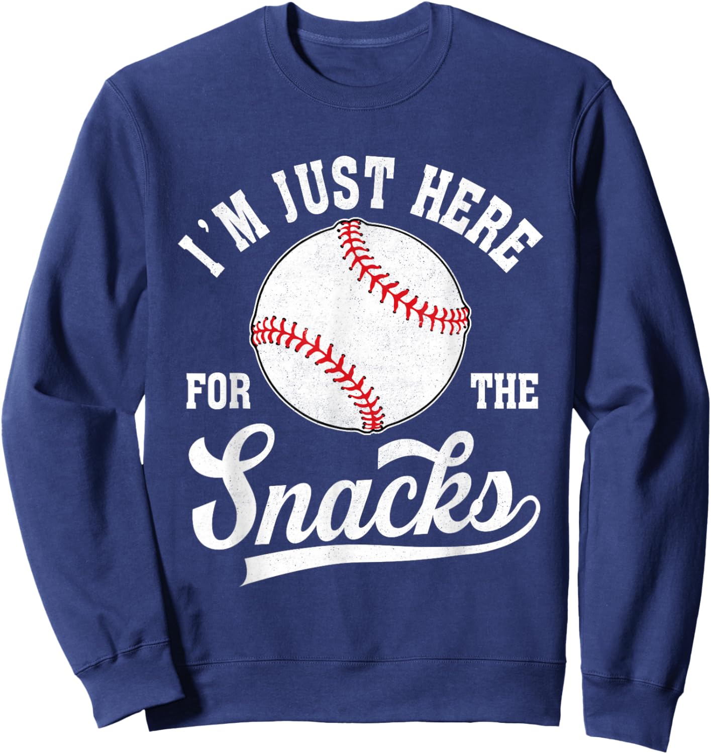 I'm Just Here For The Snacks Funny Fantasy Baseball Sweatshirt - Sweatshirt | Navy