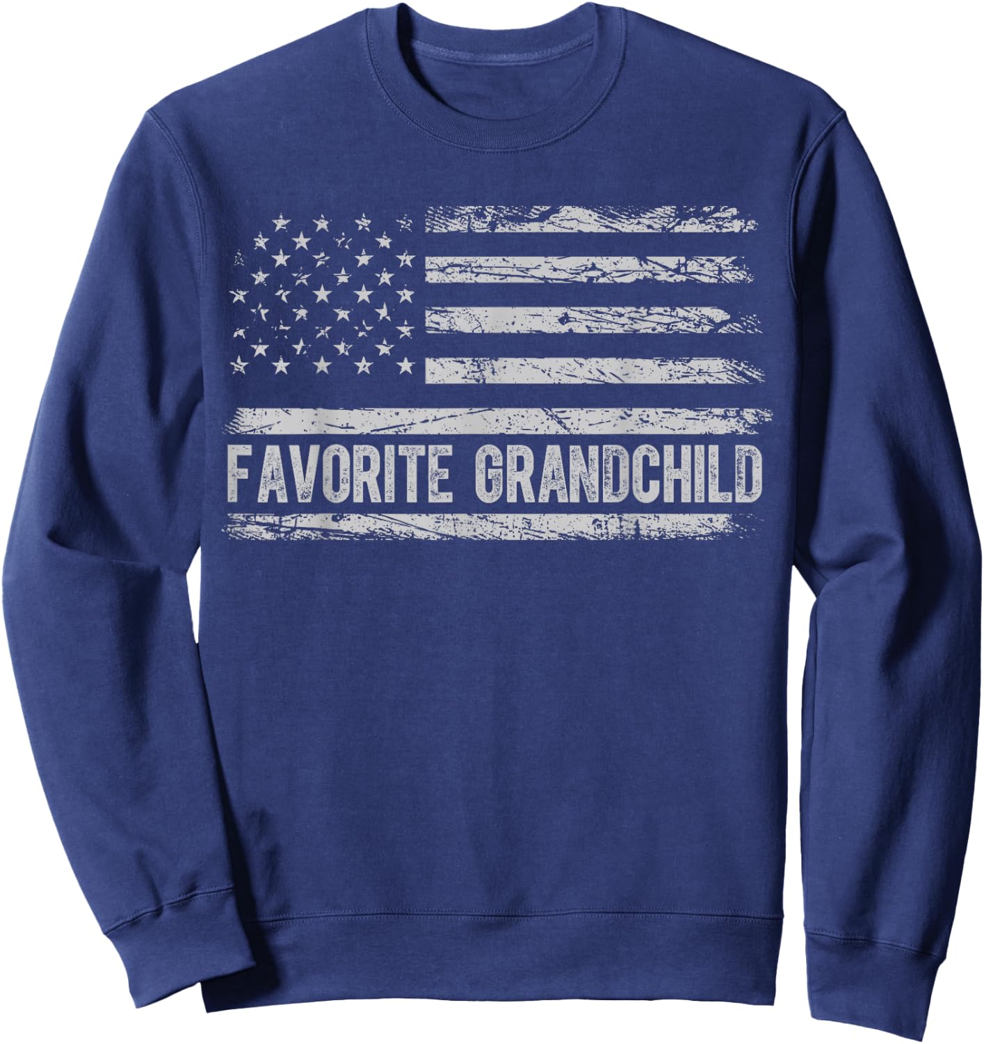 Funny Spoiled Grandchildren Favorite Grandchild Sweatshirt - Sweatshirt | Navy
