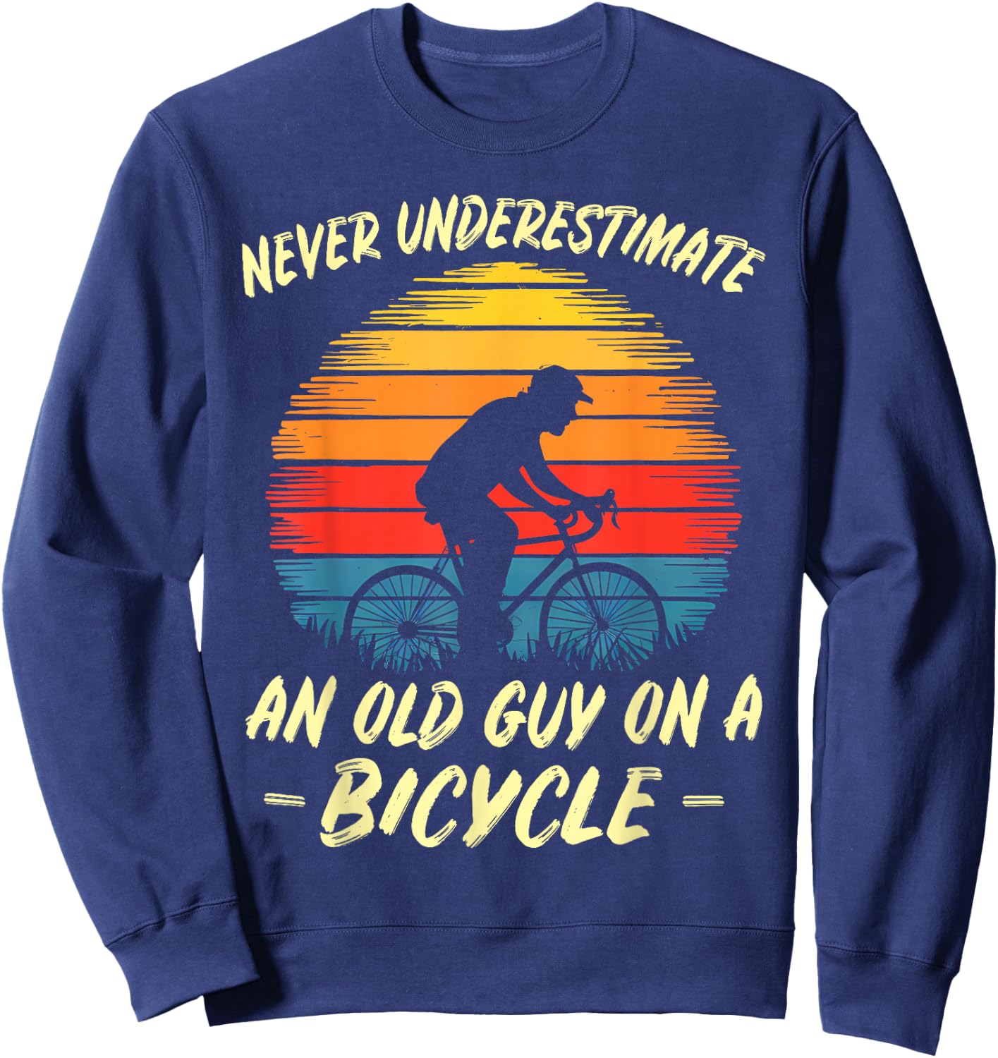 Funny Bicycle Fathersday Grandpa Outdoor Cyclist Gift Sweatshirt - Sweatshirt | Navy