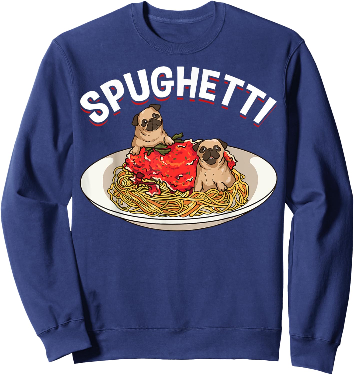 Spaghetti Lovers Funny Pug Lover Dog Owner Italian Pasta Pun Women Girls Kids Sweatshirt - Sweatshirt | Navy