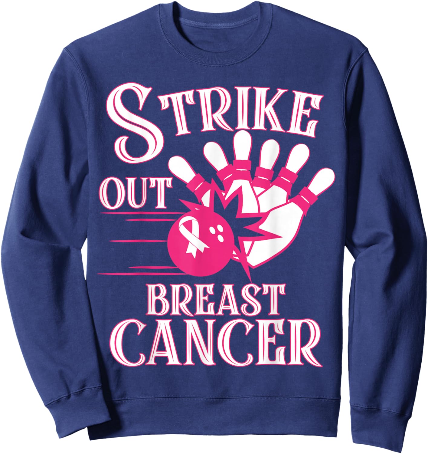 Breast Cancer Awareness - Bowling Strike Out Pink Ribbon Sweatshirt - Sweatshirt | Navy