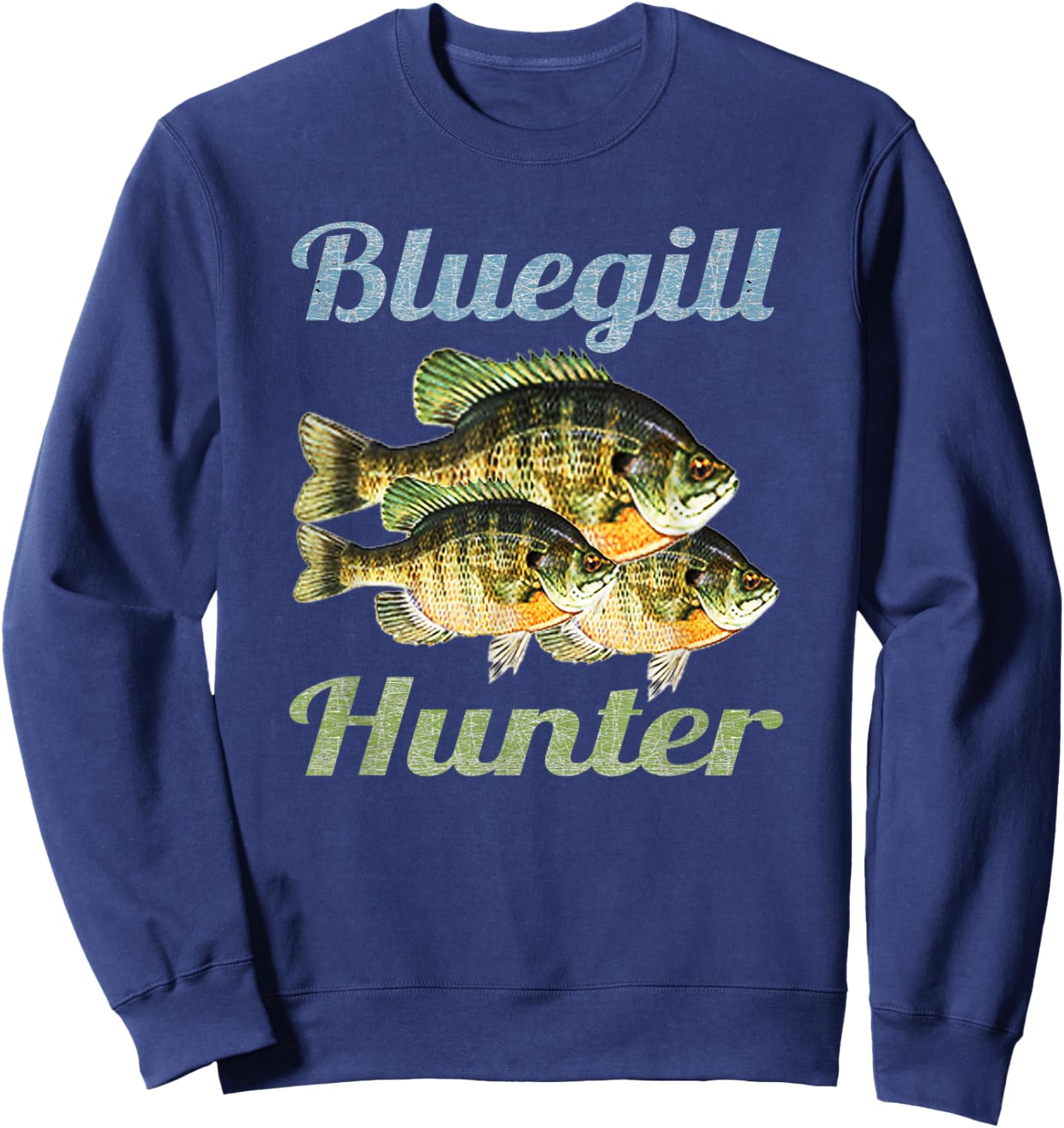 Bluegill Hunter Fishing Dad Fisherman Boy Freshwater Fish Sweatshirt - Sweatshirt | Navy