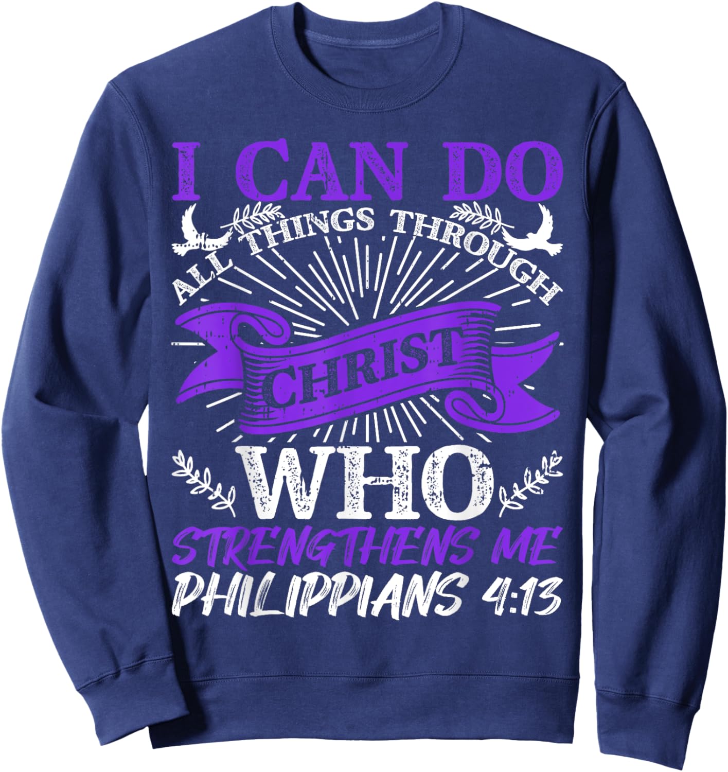 God Strengthens Me Religious Christian Believing Sweatshirt - Sweatshirt | Navy