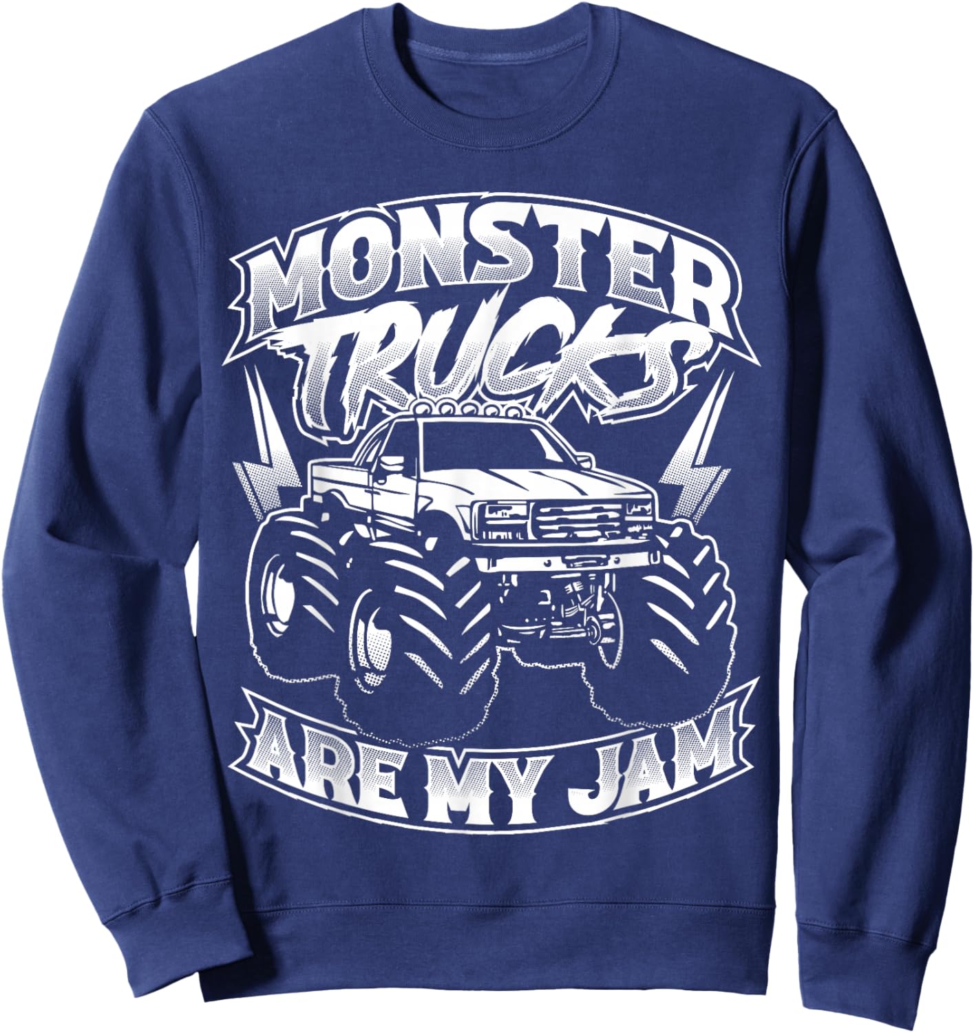 Monster Truck Are My Jam For Monster Truck Lovers Men & Kids Sweatshirt - Sweatshirt | Navy