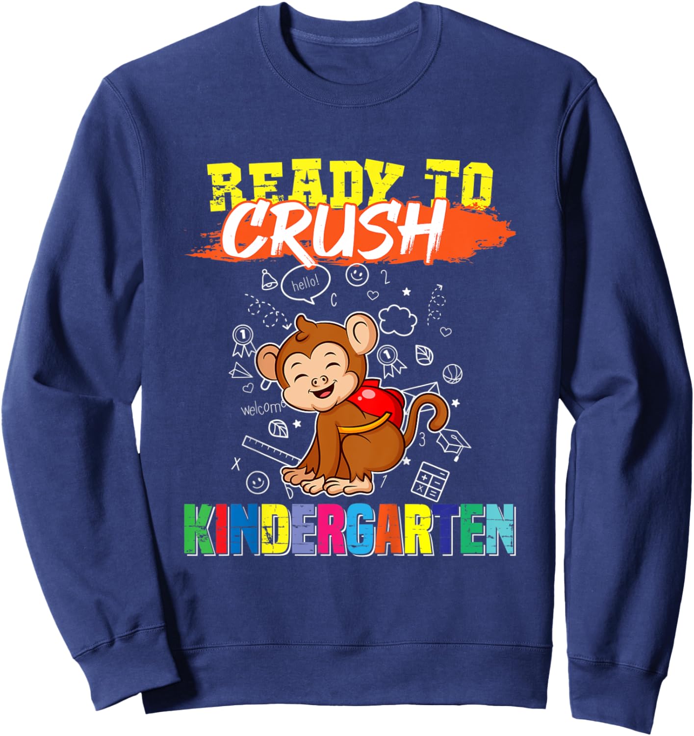 Kids Ready To Crush Kindergarten Cute Monkey Preschool Graduate Sweatshirt - Sweatshirt | Navy