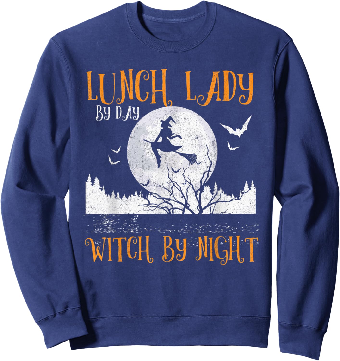 Lunch Lady By Day Witch By Night Women Halloween Sweatshirt - Sweatshirt | Navy