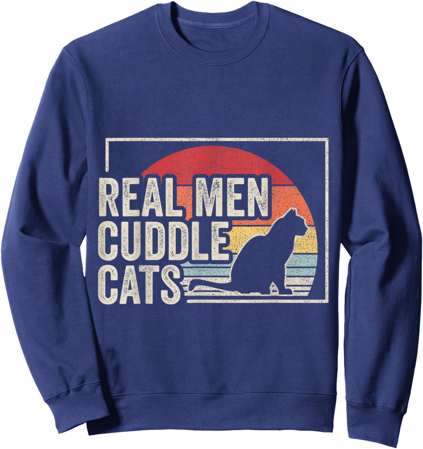 Retro Vintage Real Men Cuddle Cats Funny Cat Sweatshirt - Sweatshirt | Navy