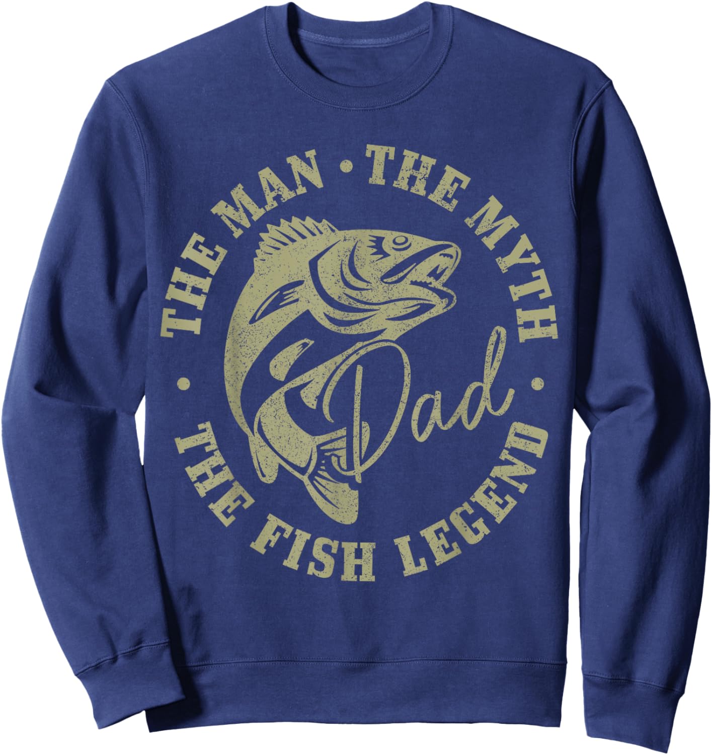 Fishing Dad The Man The Myth The Fish Legend Fisherman Sweatshirt - Sweatshirt | Navy