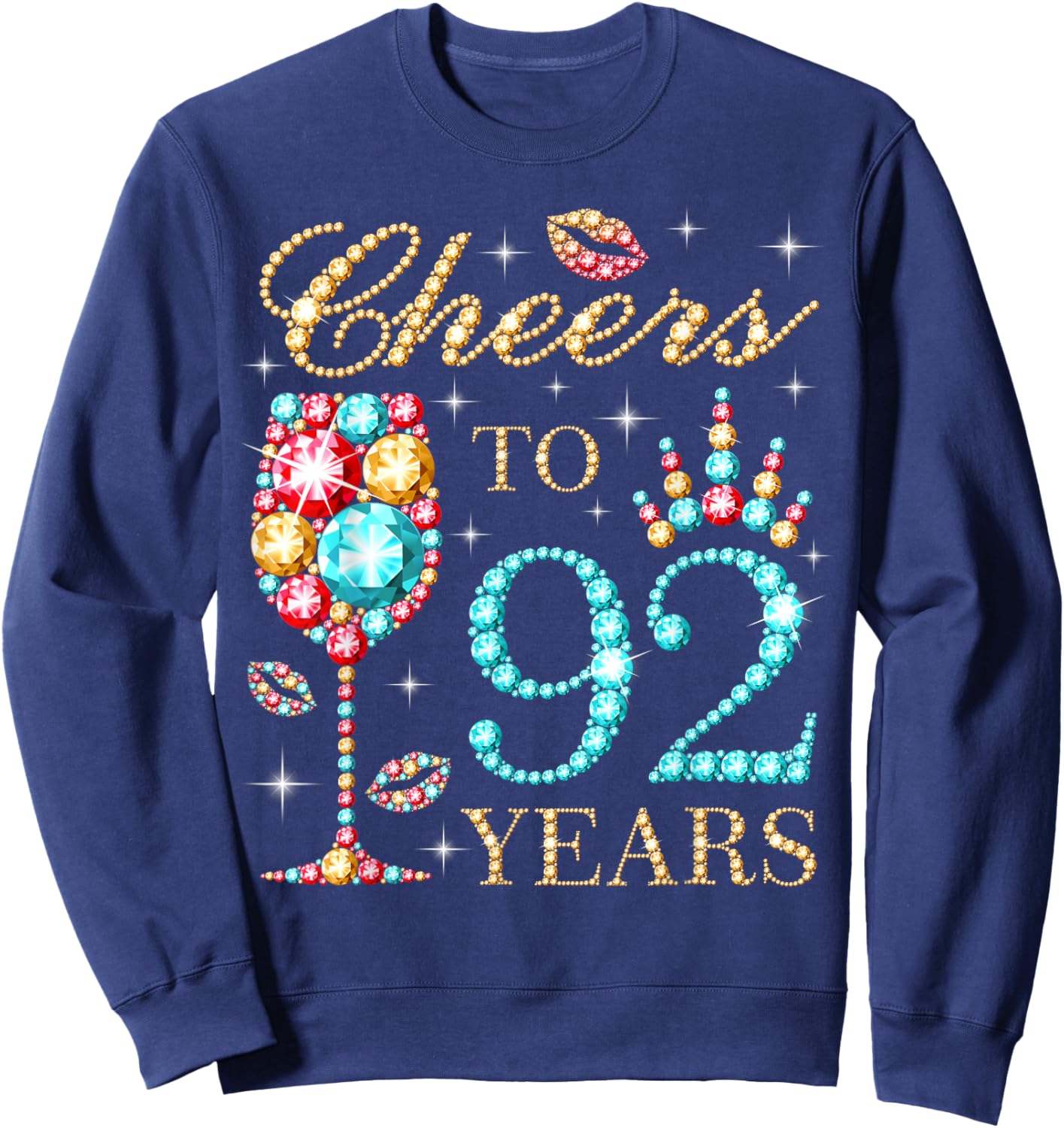 Cheers To 92 Years, 92 Years Old Women, 92 Birthday Cute Sweatshirt - Sweatshirt | Navy