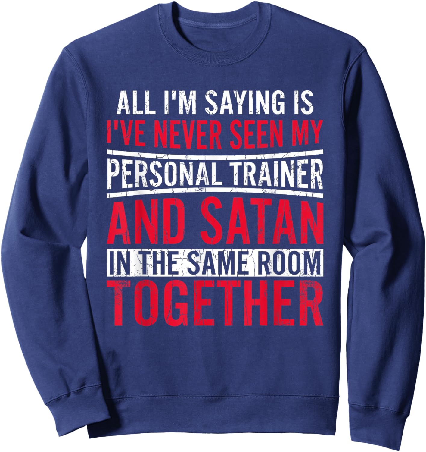My Personal Trainer Satan Funny Fitness Exercise Graphic Sweatshirt - Sweatshirt | Navy