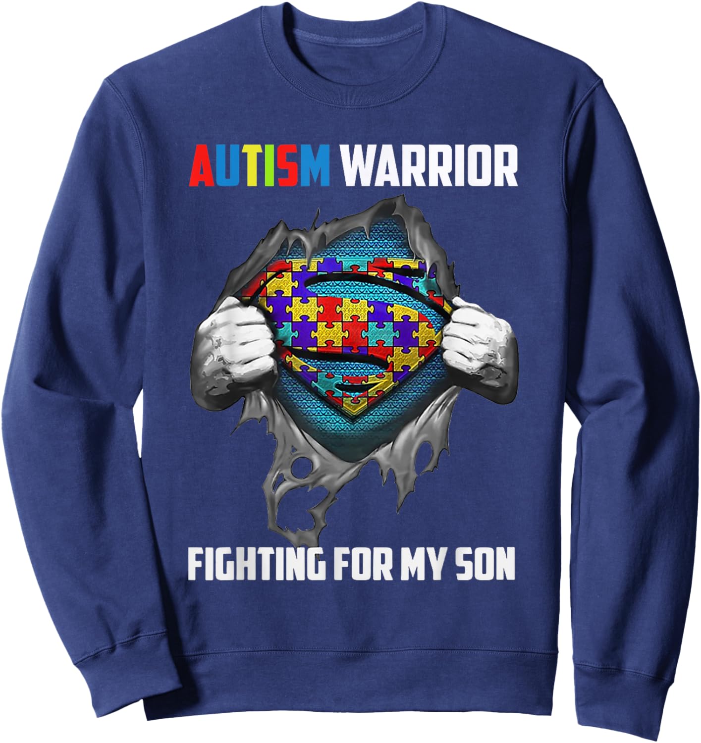 Autism Warrior Fighting for My Son Autism Mom Dad Parents Sweatshirt - Sweatshirt | Navy