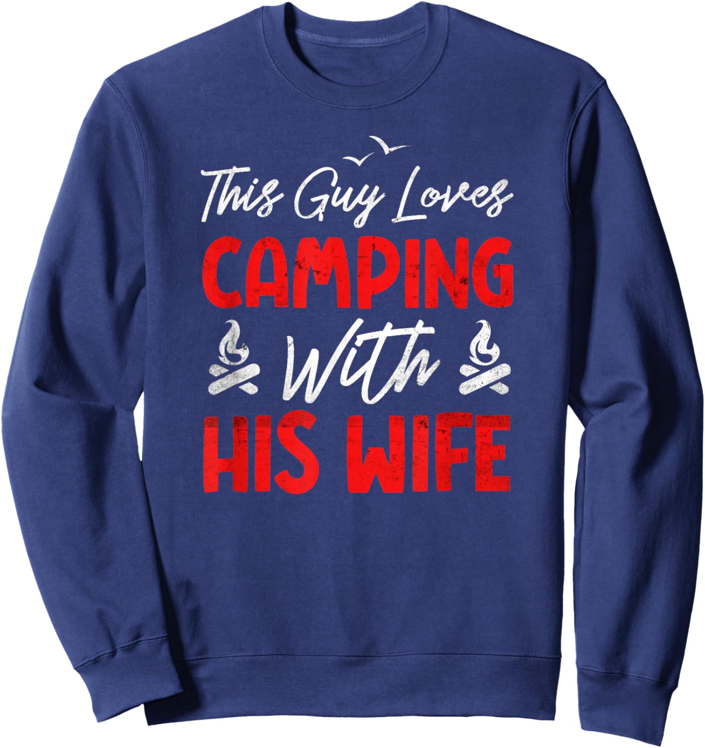 This Guy Loves Camping With His Wife | Camper Funny Camping Sweatshirt - Sweatshirt | Navy