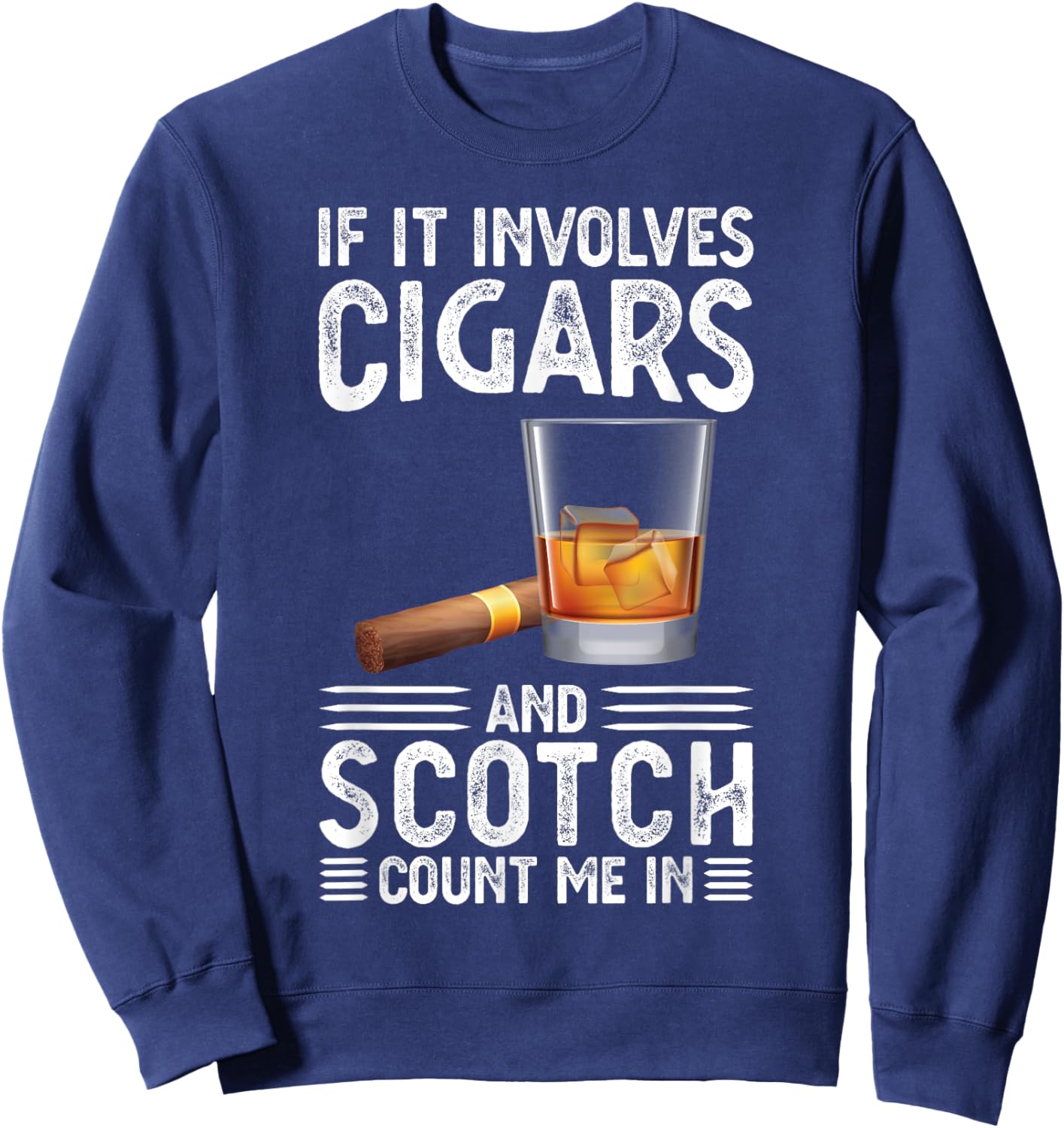 If it includes cigars and scotch cigars Sweatshirt - Sweatshirt | Navy