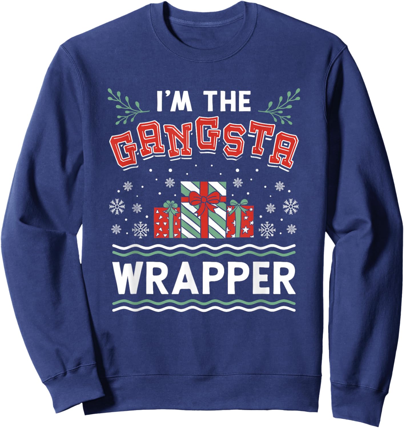 I'm The Gangsta Wrapper Xmas Christmas Wrapper Sweatshirt - Sweatshirt | Navy