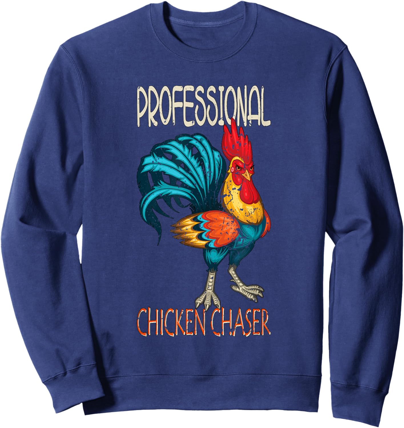 Chicken Farmer Professional Chicken Chaser Sweatshirt - Sweatshirt | Navy