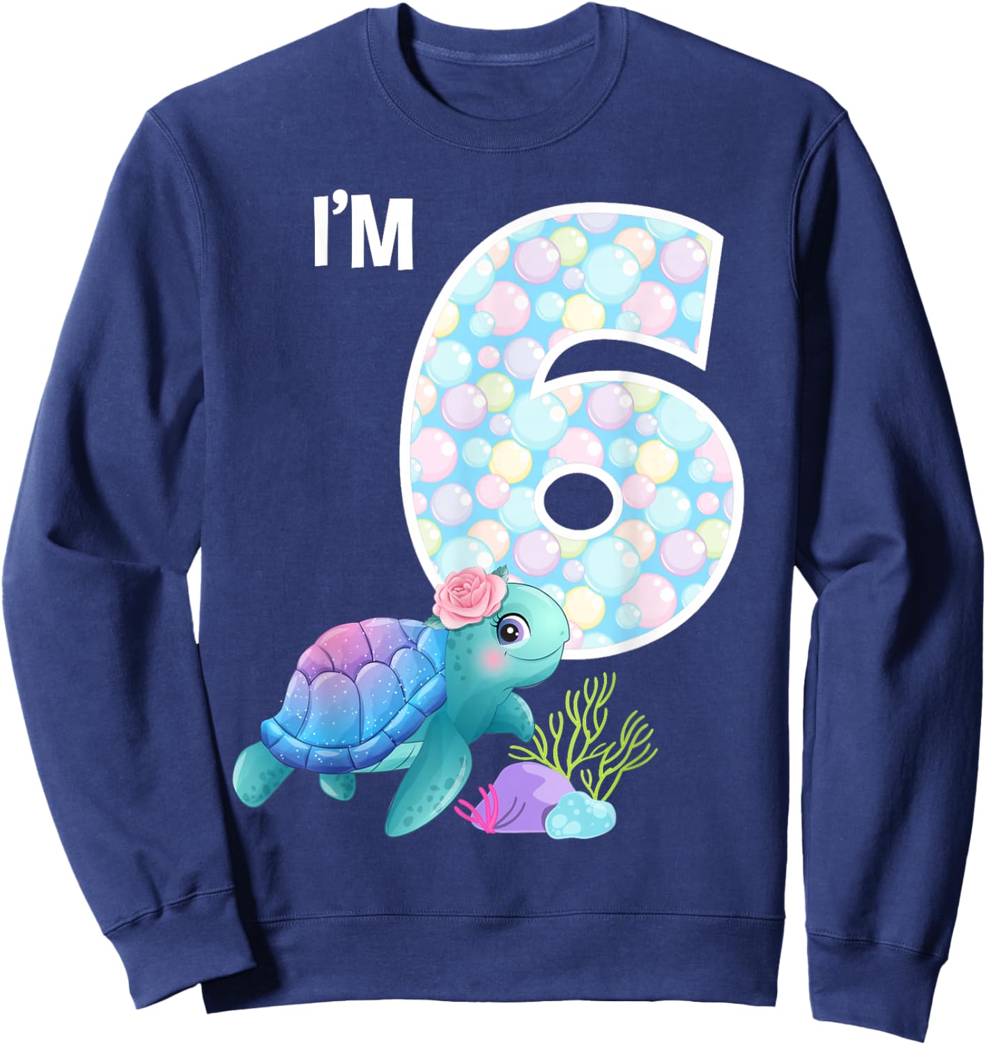 Sea Turtle Birthday I'm 6 Ocean Aquarium Theme 6th Birthday Sweatshirt - Sweatshirt | Navy