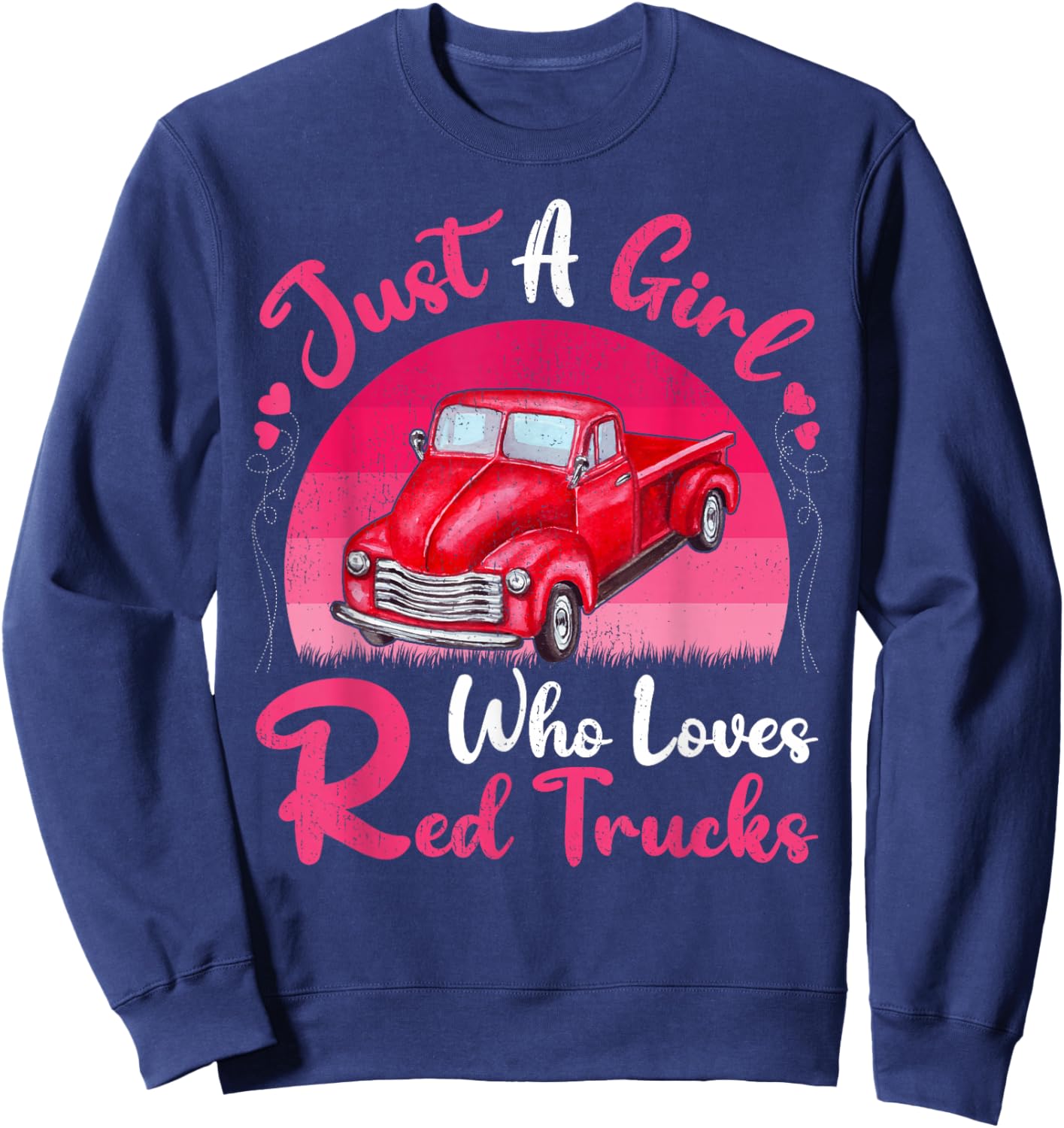 Red Truck Lover Vintage Just A Girl Who Loves Red Trucks Sweatshirt - Sweatshirt | Navy