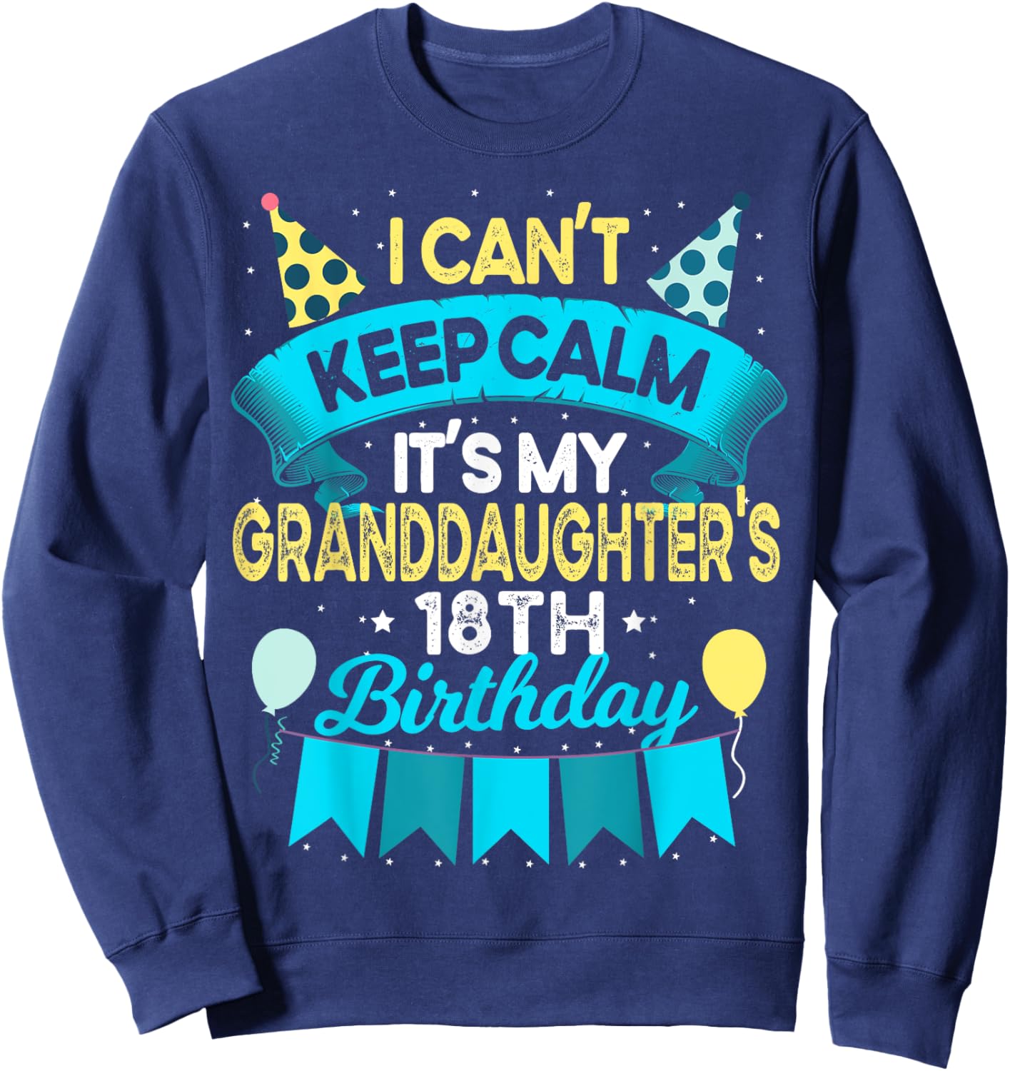 It's My Granddaughter 18th Birthday Shirt Gift 18 Years Old Sweatshirt - Sweatshirt | Navy
