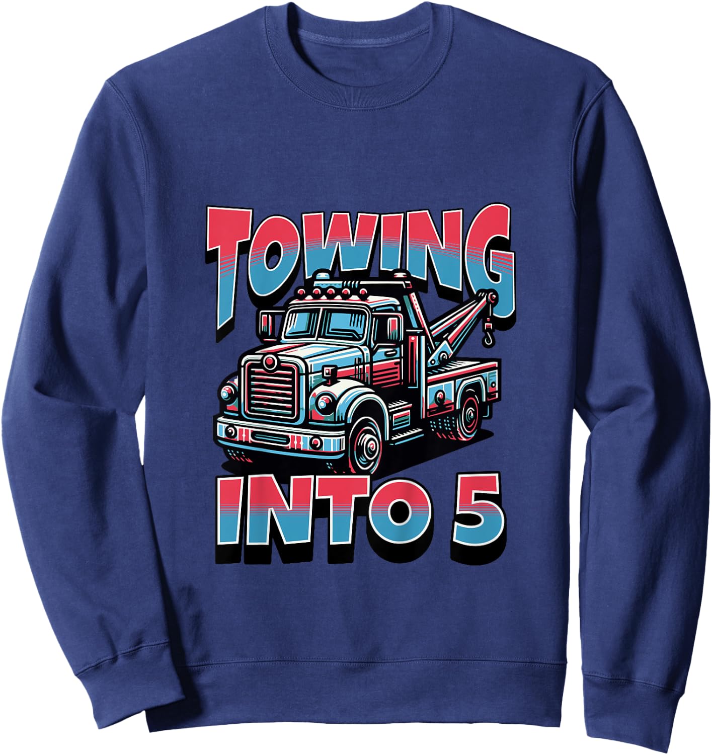 Kids Tow Truck Wrecker Towing Into 5 Year Old 5th Birthday Boy Sweatshirt - Sweatshirt | Navy