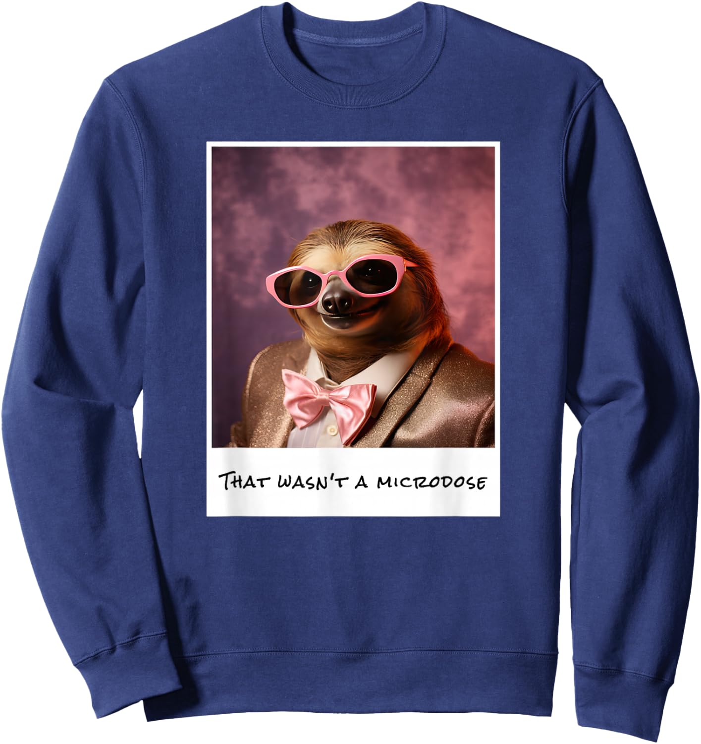 That Wasn't A Microdose Anxiety Therapy Sloth Weird Animal Sweatshirt - Sweatshirt | Navy