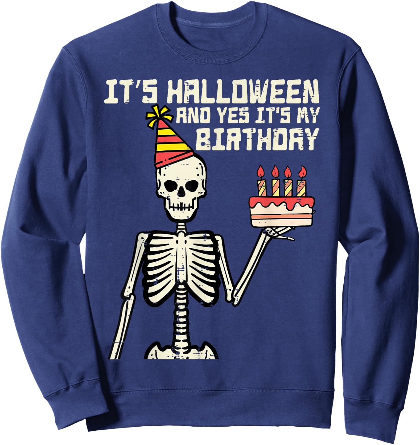 Its Halloween Yes My Birthday Skeleton Costume Men Women Kid Sweatshirt - Sweatshirt | Navy