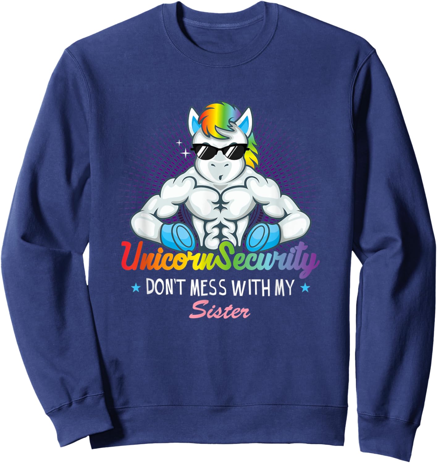 Unicorn Security Muscular Brother Don't Mess With My Sister Sweatshirt - Sweatshirt | Navy