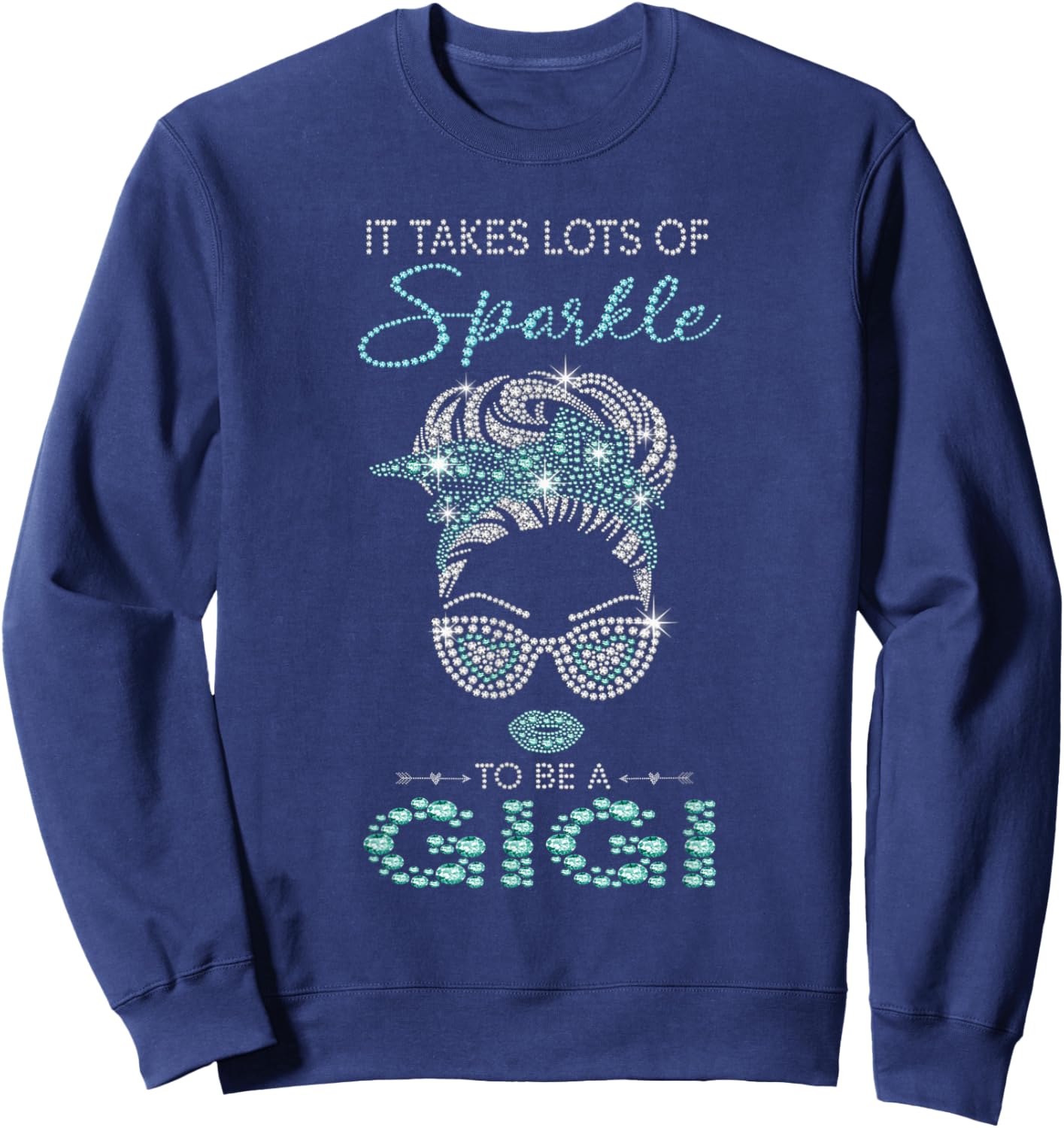 Messy Bun Diamond It takes Lots Of Sparkle To Be A Gigi Sweatshirt - Sweatshirt | Navy
