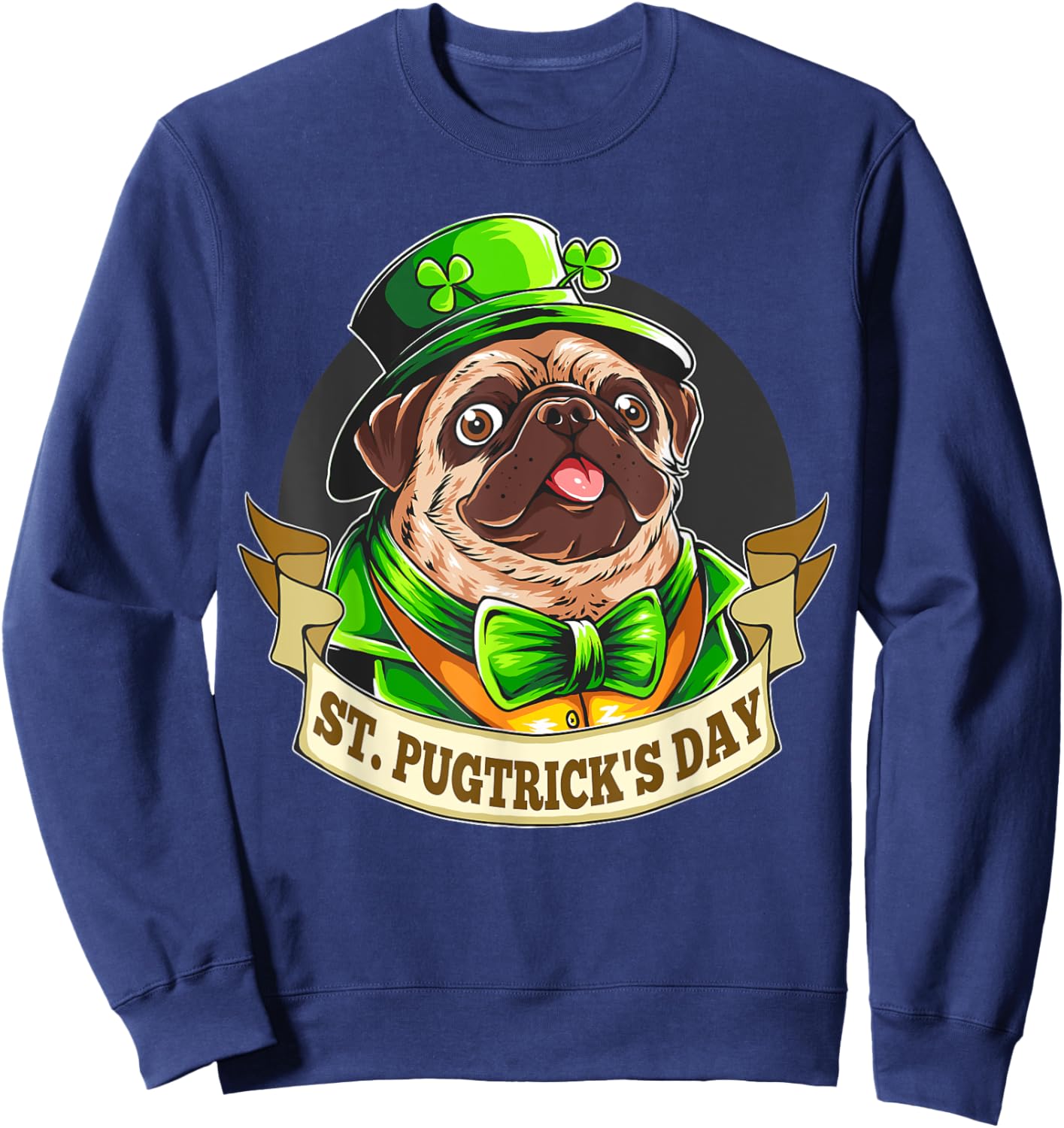 St. Pugtricks Day Pug with a Leprechaun Hat & Shamrock Sweatshirt - Sweatshirt | Navy