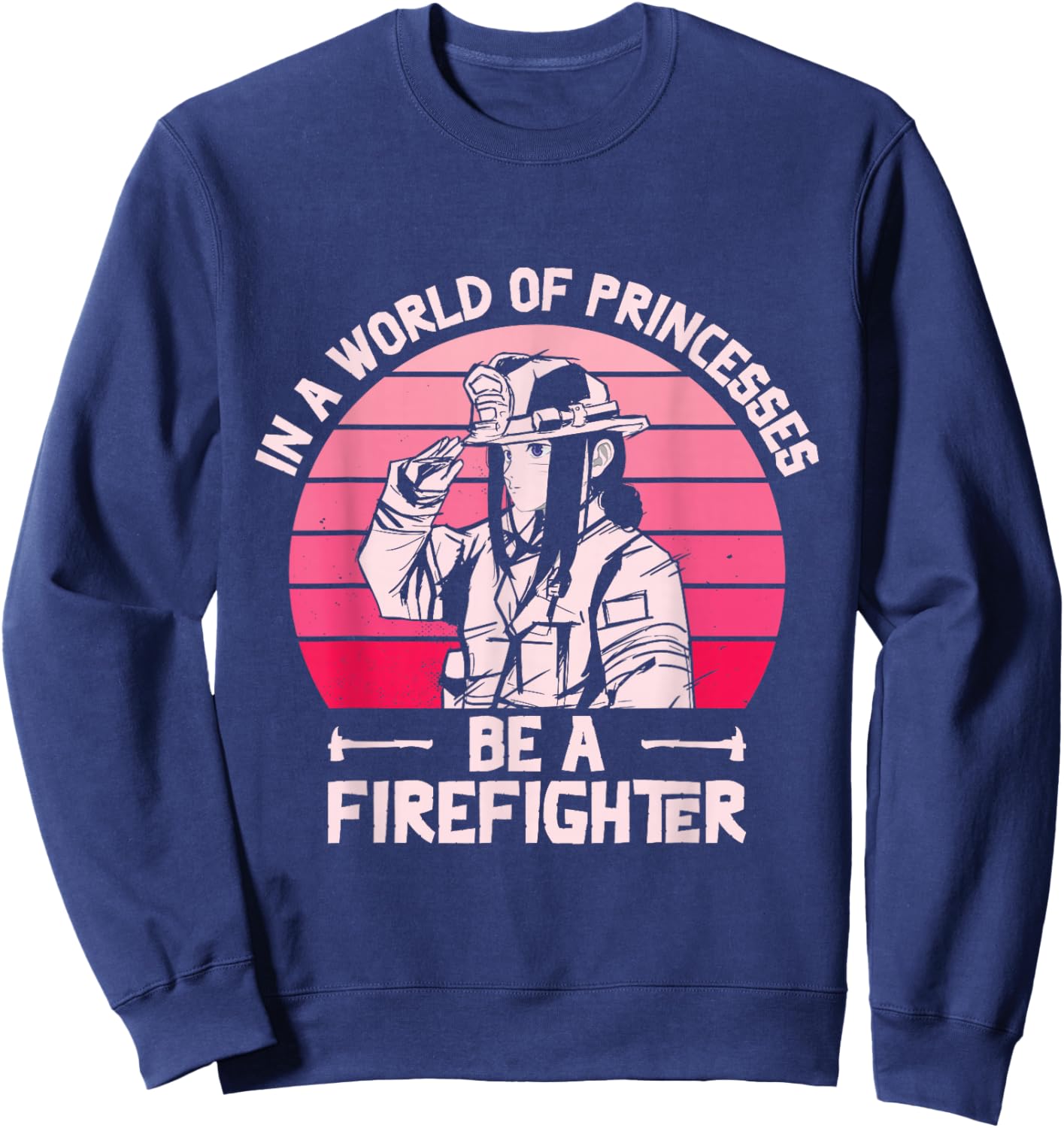 Firefighting Women Rescuer Fireman Firefighter Girl Sweatshirt - Sweatshirt | Navy