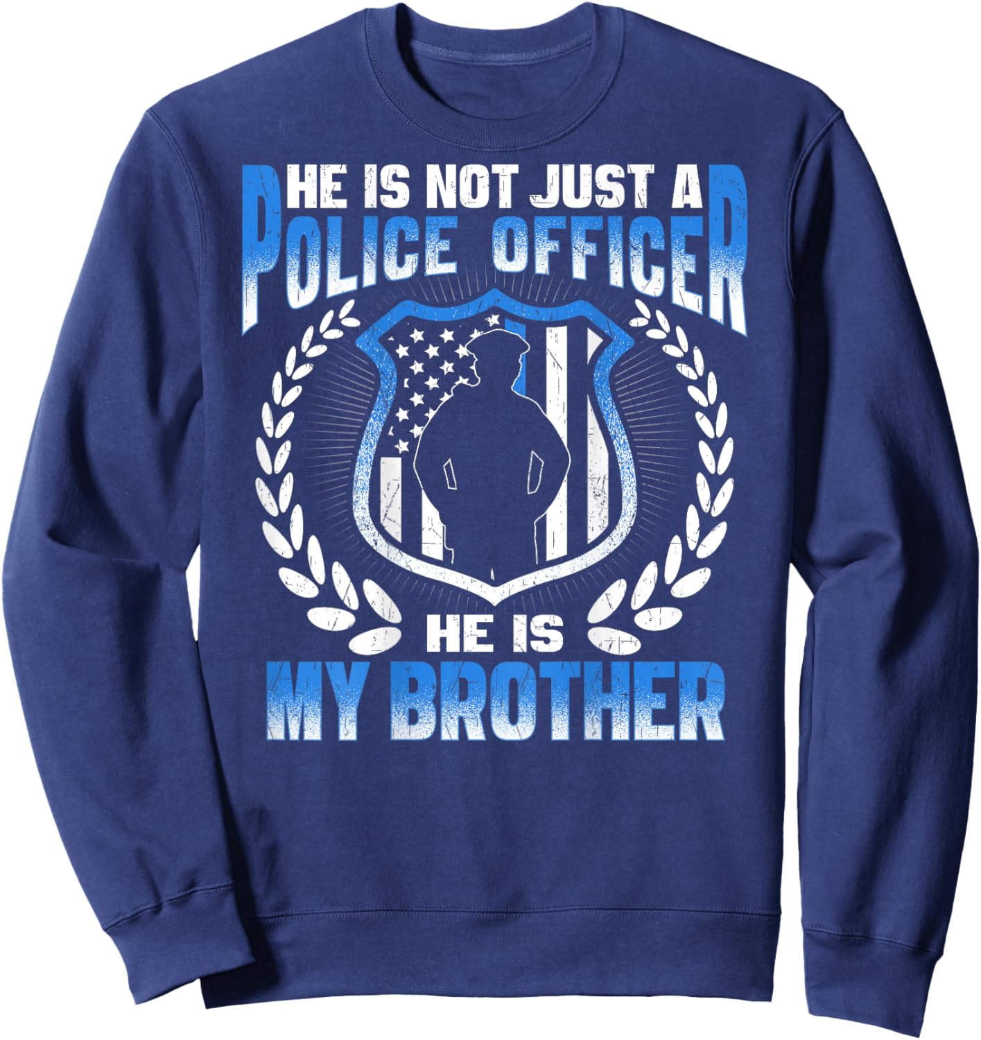My Brother Is A Police Officer - Proud Police Sister Brother Sweatshirt - Sweatshirt | Navy