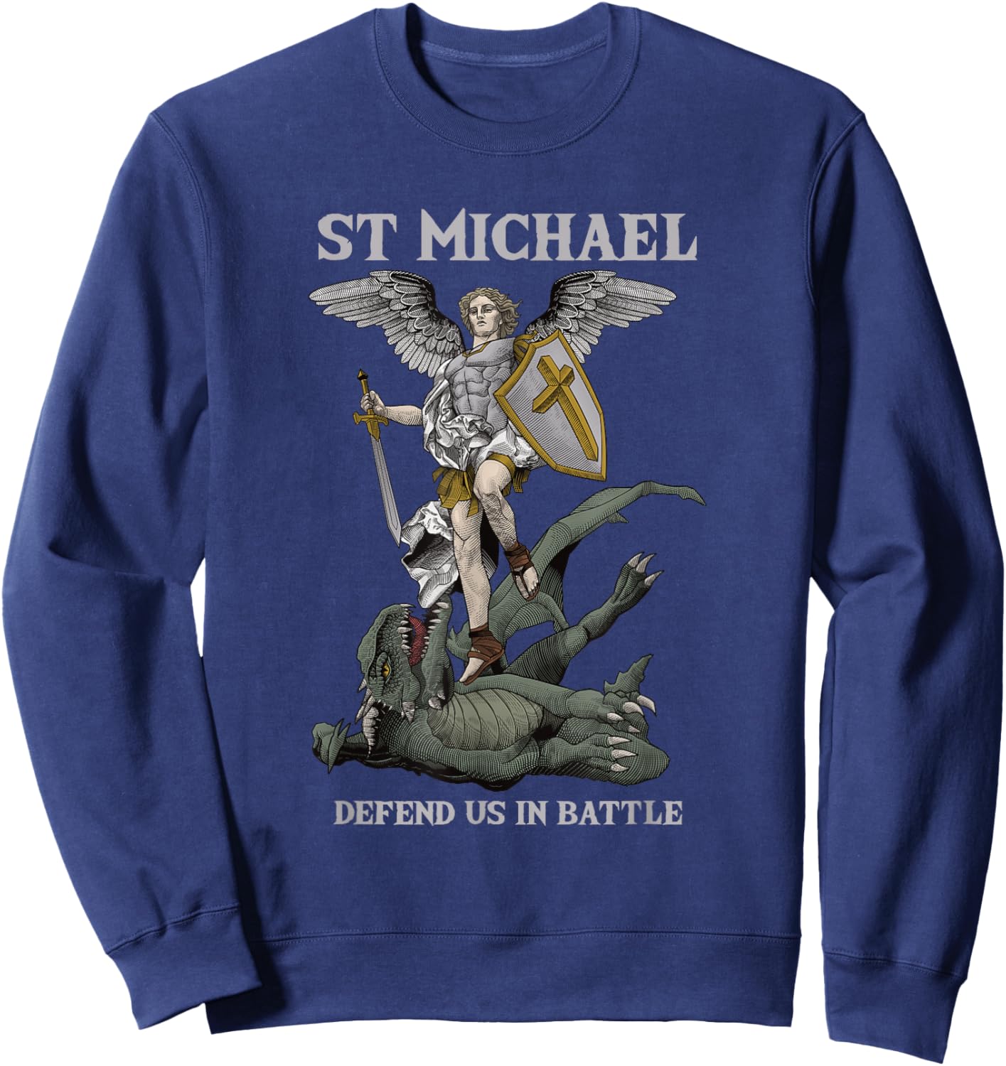 Saint Michael the Archangel defend us in battle Sweatshirt - Sweatshirt | Navy